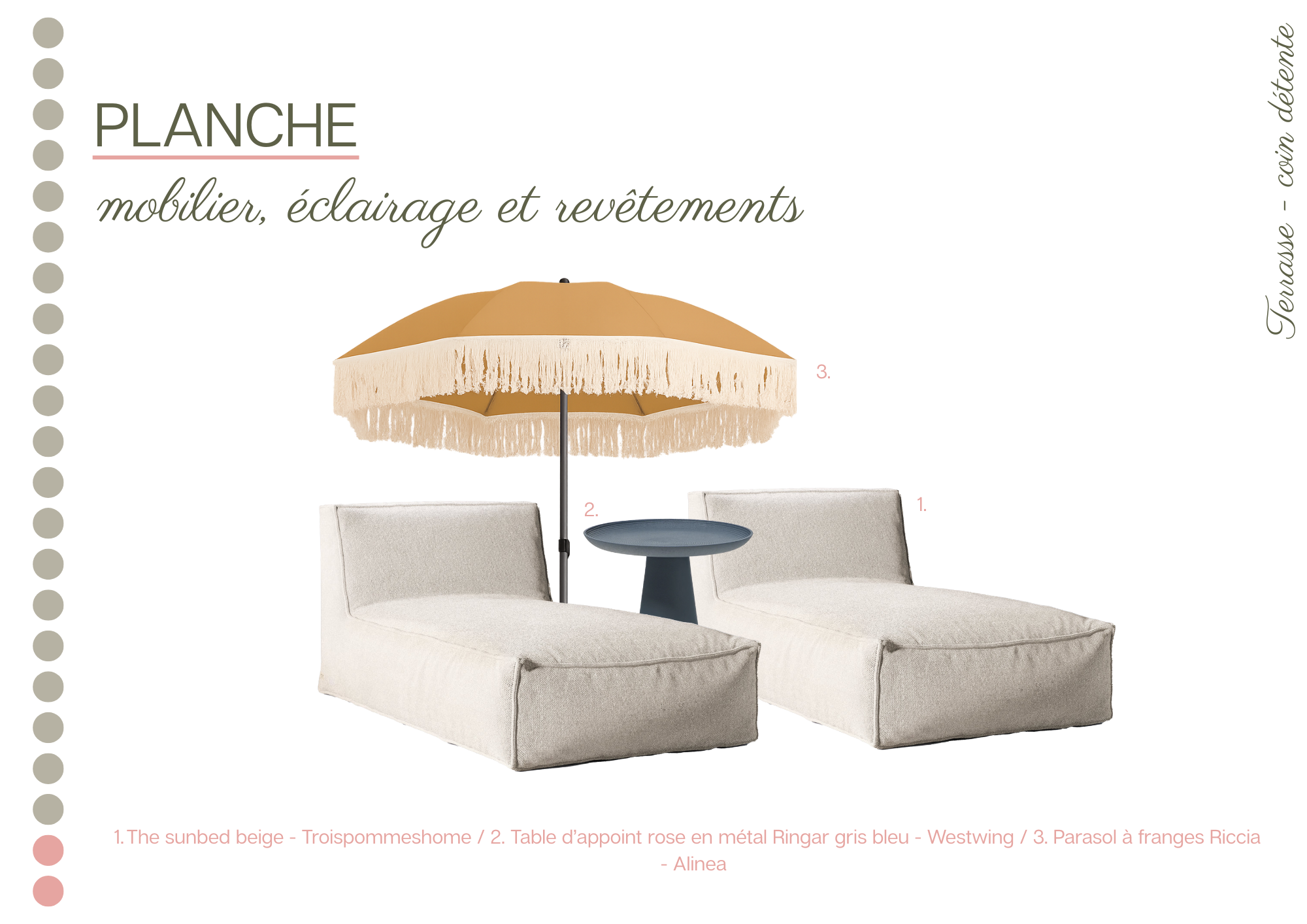 Une planche de décoration d'extérieur avec un parasol beige à franges, deux chaises longues beige et une petite table bleue. Texte en français décrivant les éléments : parasol, table, chaises longues.