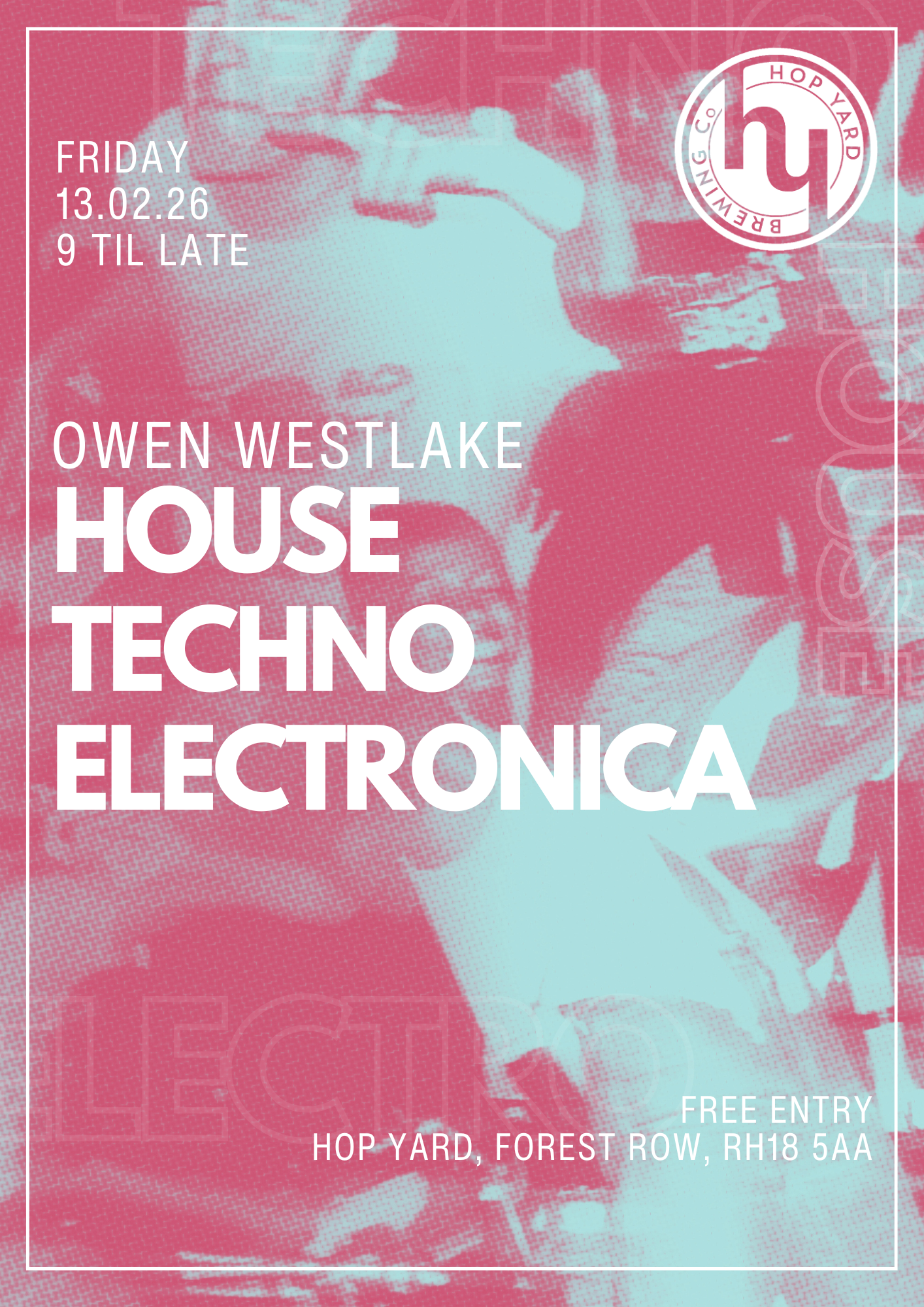 Hop Yard Fridays: House, Techno &amp; Electronica