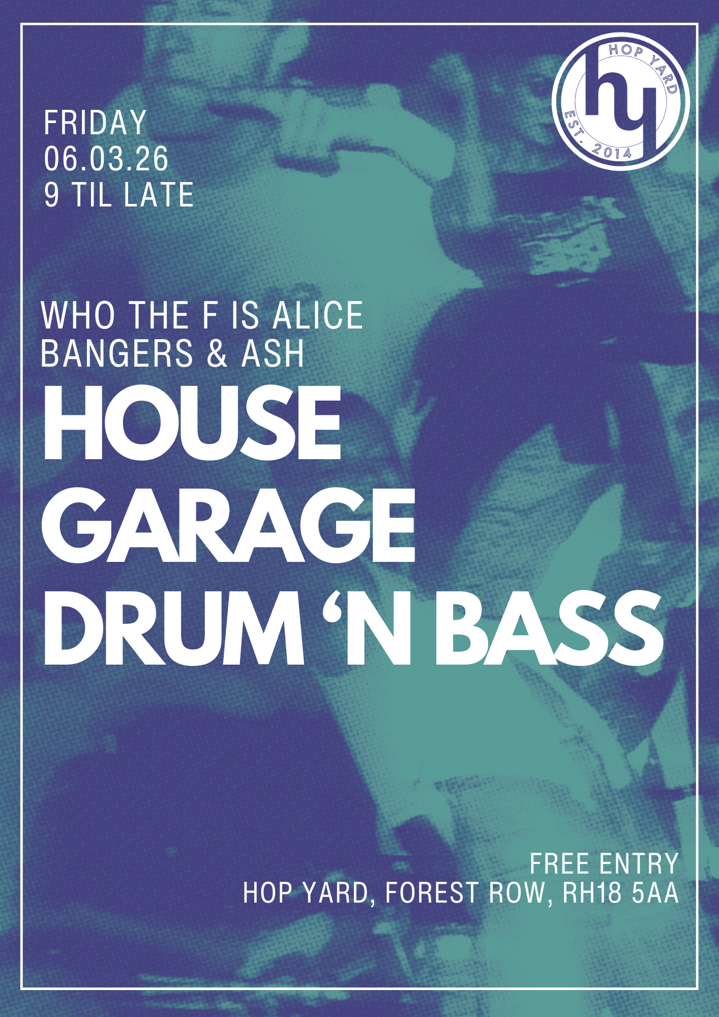 Hop Yard Fridays: House, Garage &amp; D’n’B