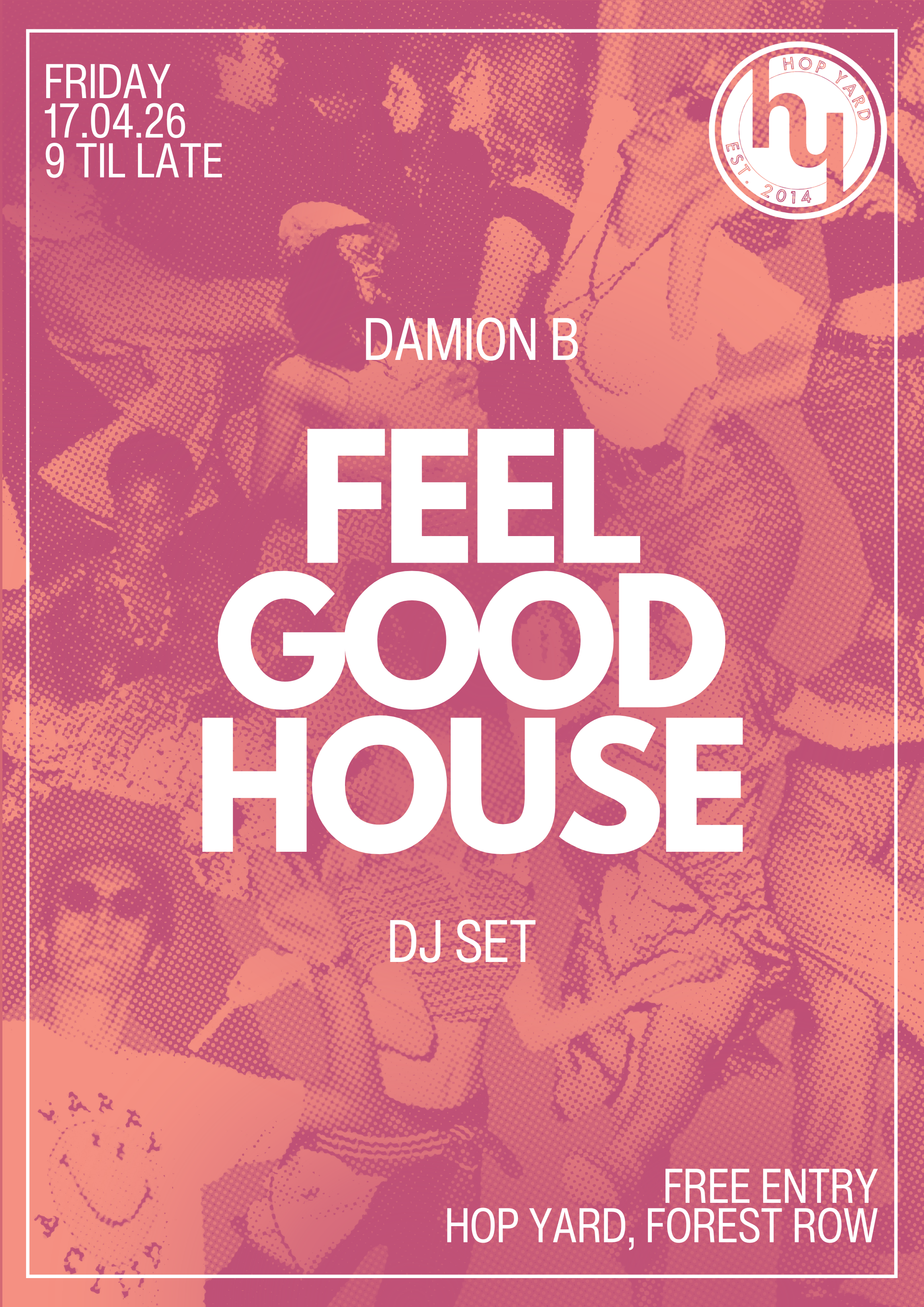 Hop Yard Fridays: Feel Good House