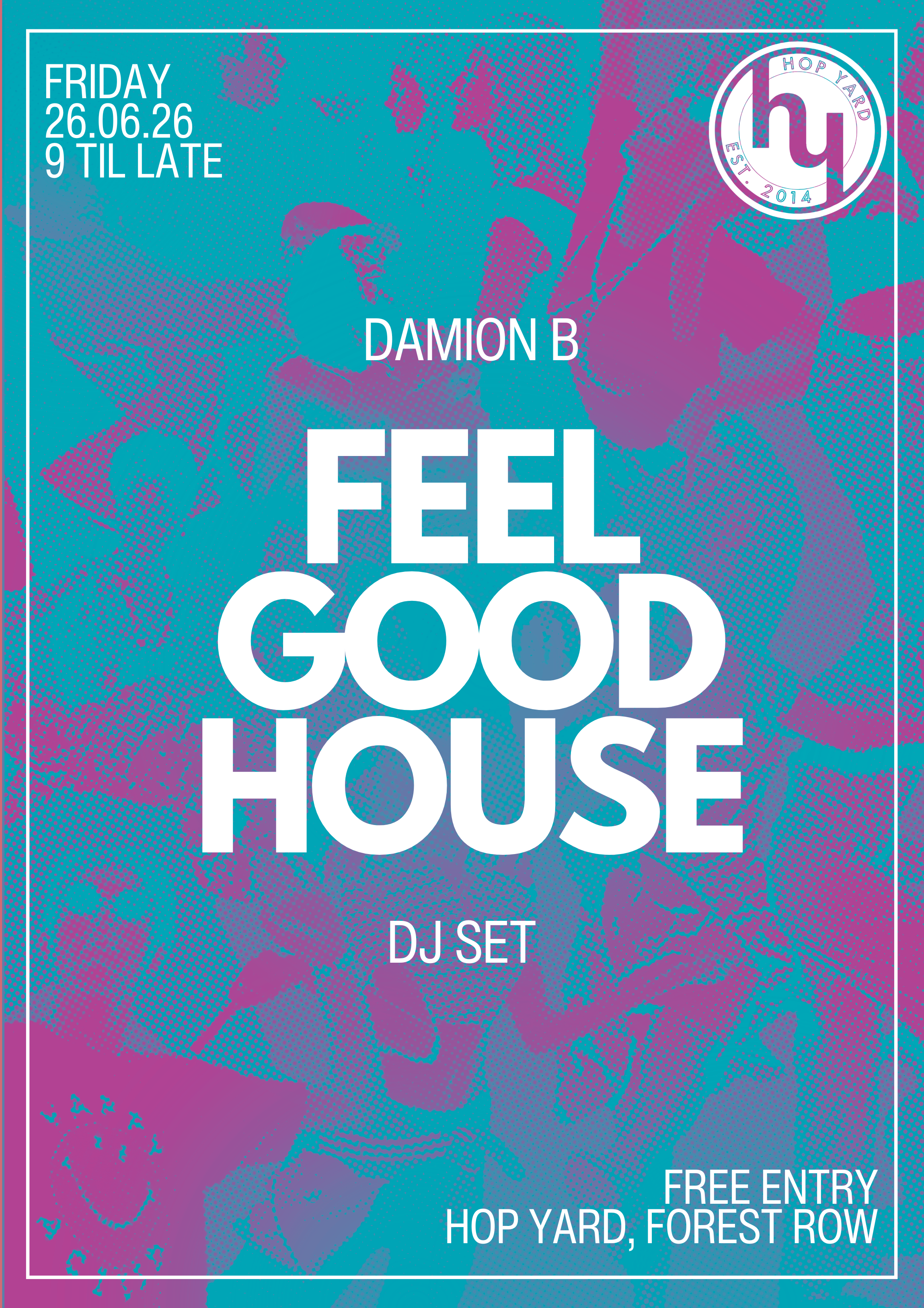 Hop Yard Fridays: Feel Good House