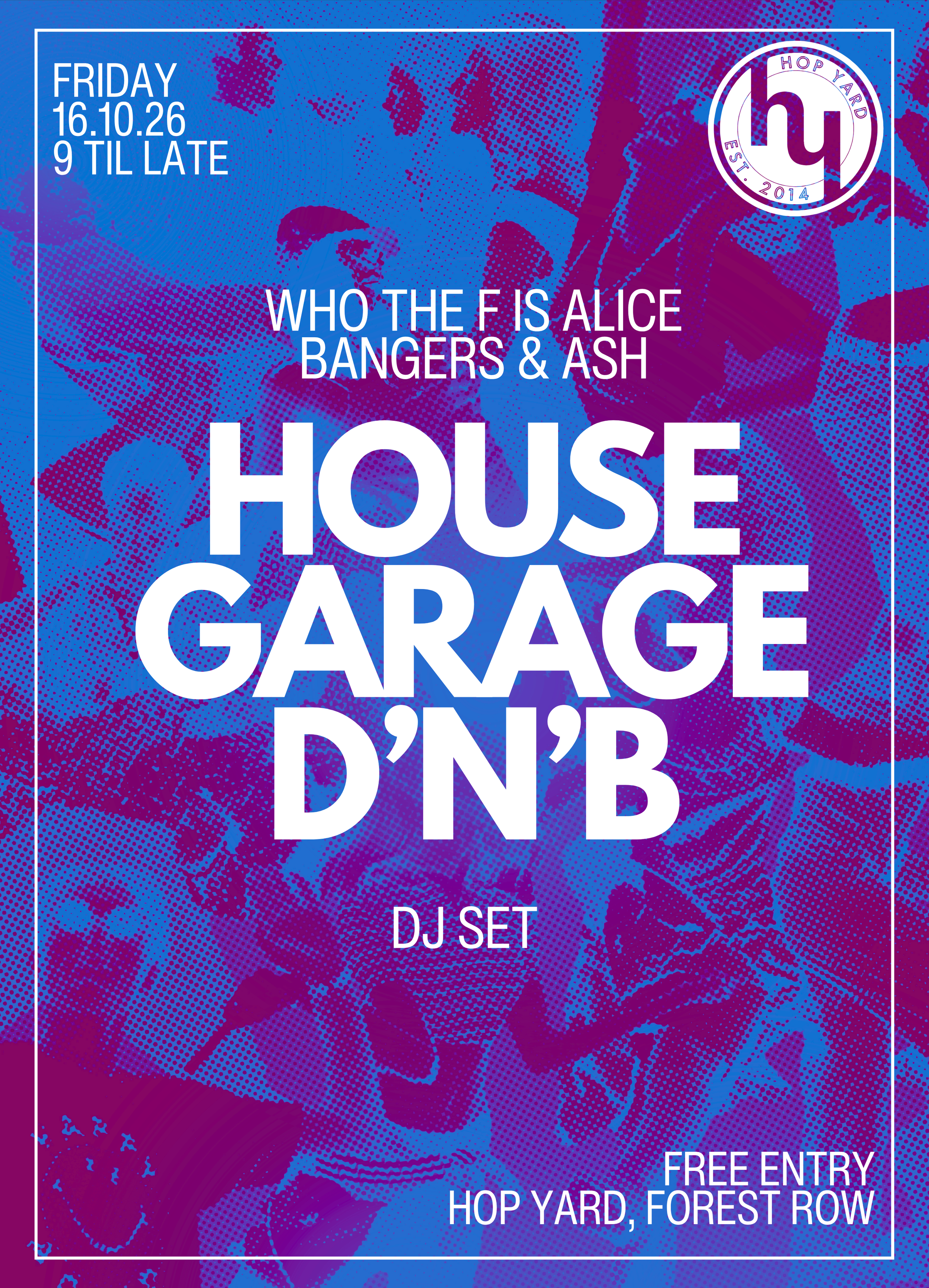 Hop Yard Fridays: House, Garage &amp; D’n’B