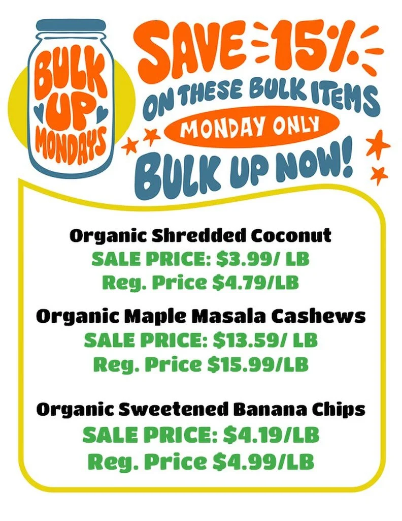 TODAY 💫 Score 15% off these 3 select bulk items! 

No ownership needed 🙂 just come shop &amp; save! 

Today save BIG on: 
Organic Shredded Coconut 
Organic Maple Masala Cashews 
Organic Sweetened Banana Chips
