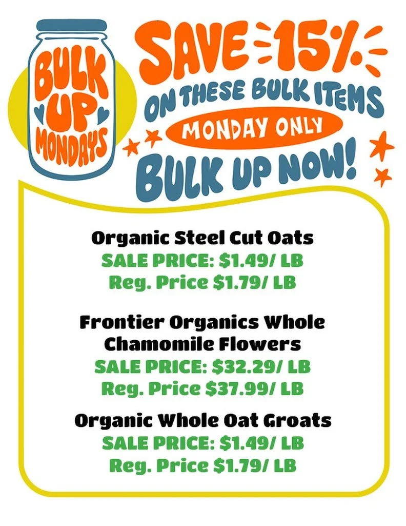 TODAY 💫 Score 15% off these 3 select bulk items! 

No ownership needed 🙂 just come shop &amp; save! 

Today save BIG on: 
Organic Steel Cut Oats 🌾
@frontiercoop Whole Chamomile Flowers 🌼
Organic Whole Oat Groats