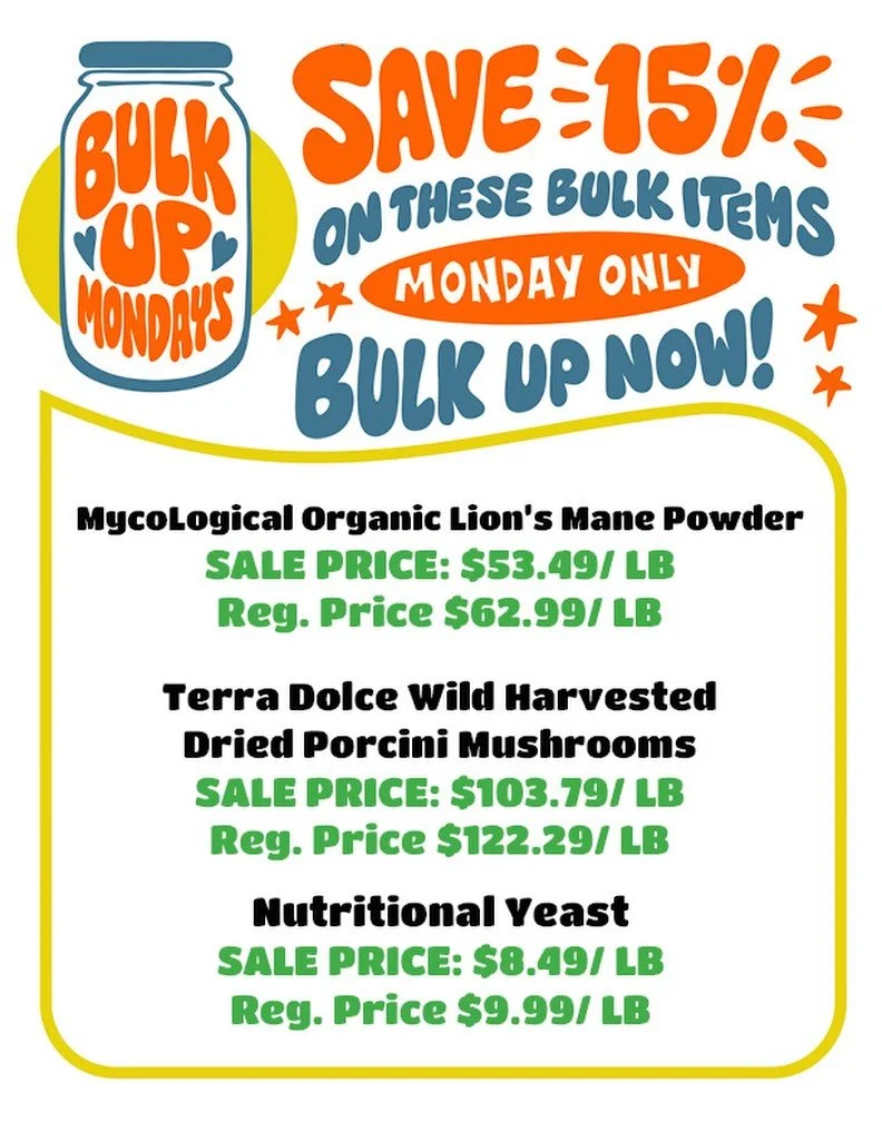 TODAY 💫 Score 15% off these 3 select bulk items! 

No ownership needed 🙂 just come shop &amp; save! 

Today save BIG on: 

MycoLogical Organic Lion&rsquo;s Mane Powder 🍄&zwj;🟫

Terra Dolce Wild Harvested Dried Porcini Mushrooms 🍄 

Nutritional Y