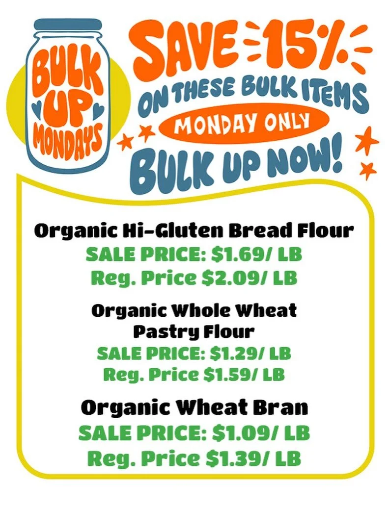 TODAY 💫 Score 15% off these 3 select bulk items! 

No ownership needed 🙂 just come shop &amp; save! 

Today save BIG on: 

🍞 Hi-Gluten Bread Flour 
🌼 Whole Wheat Pastry Flour 
🤎Wheat Bran