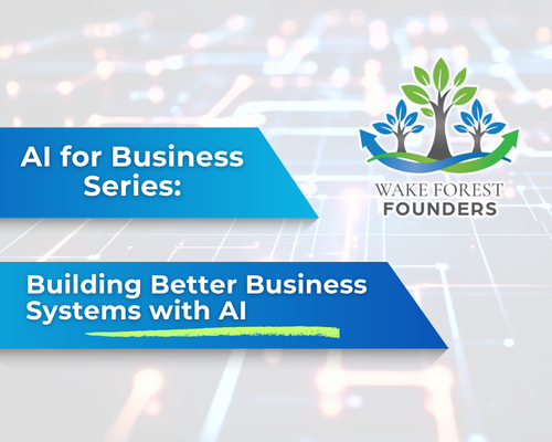AI for Business Series: Building Better Business Systems with AI