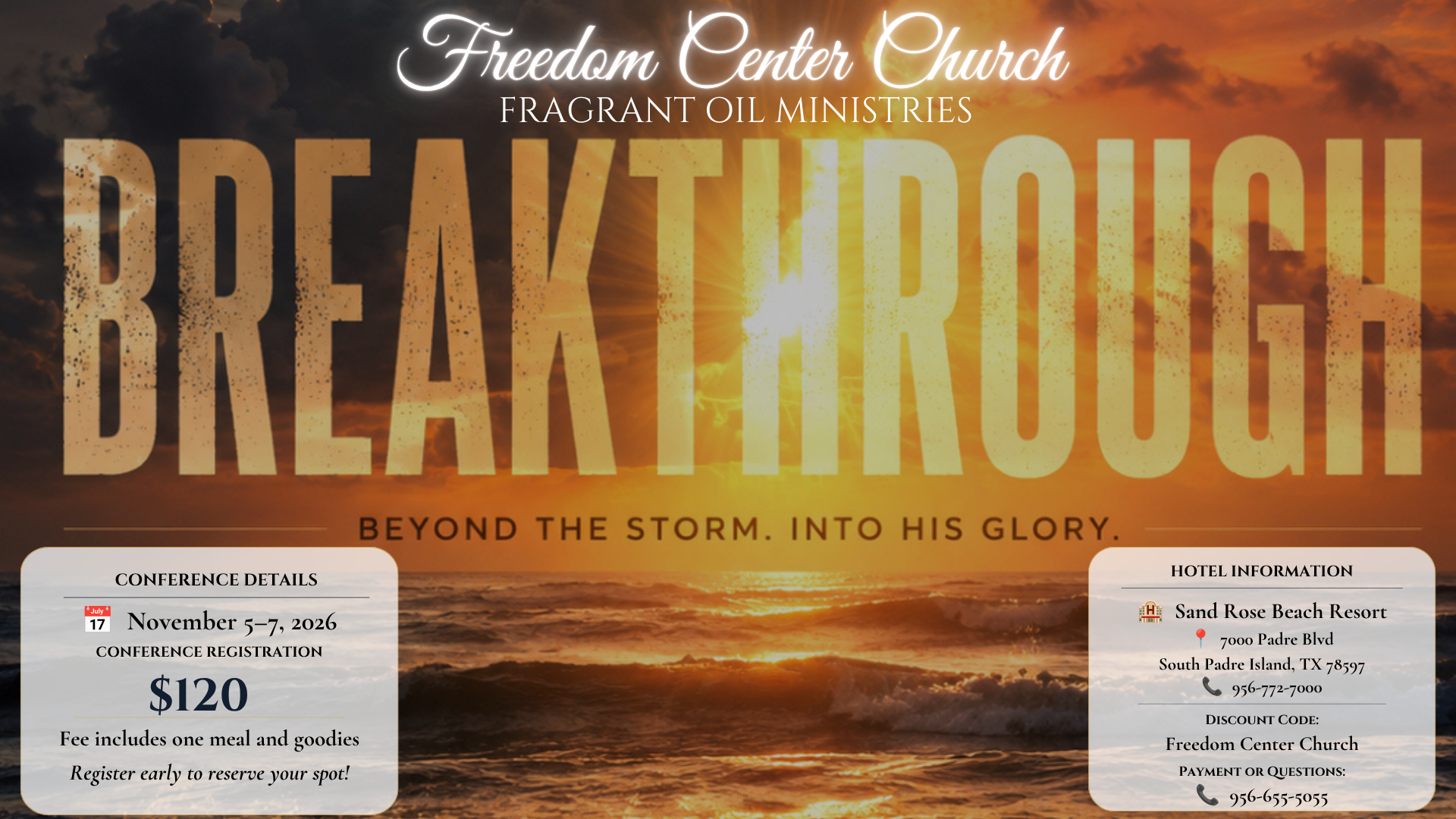 Breakthrough Women's Conference hosted by Freedom Center Church, November 5-7, 2026, at Sand Rose Beach Resort in South Padre Island, TX. Registration $120.