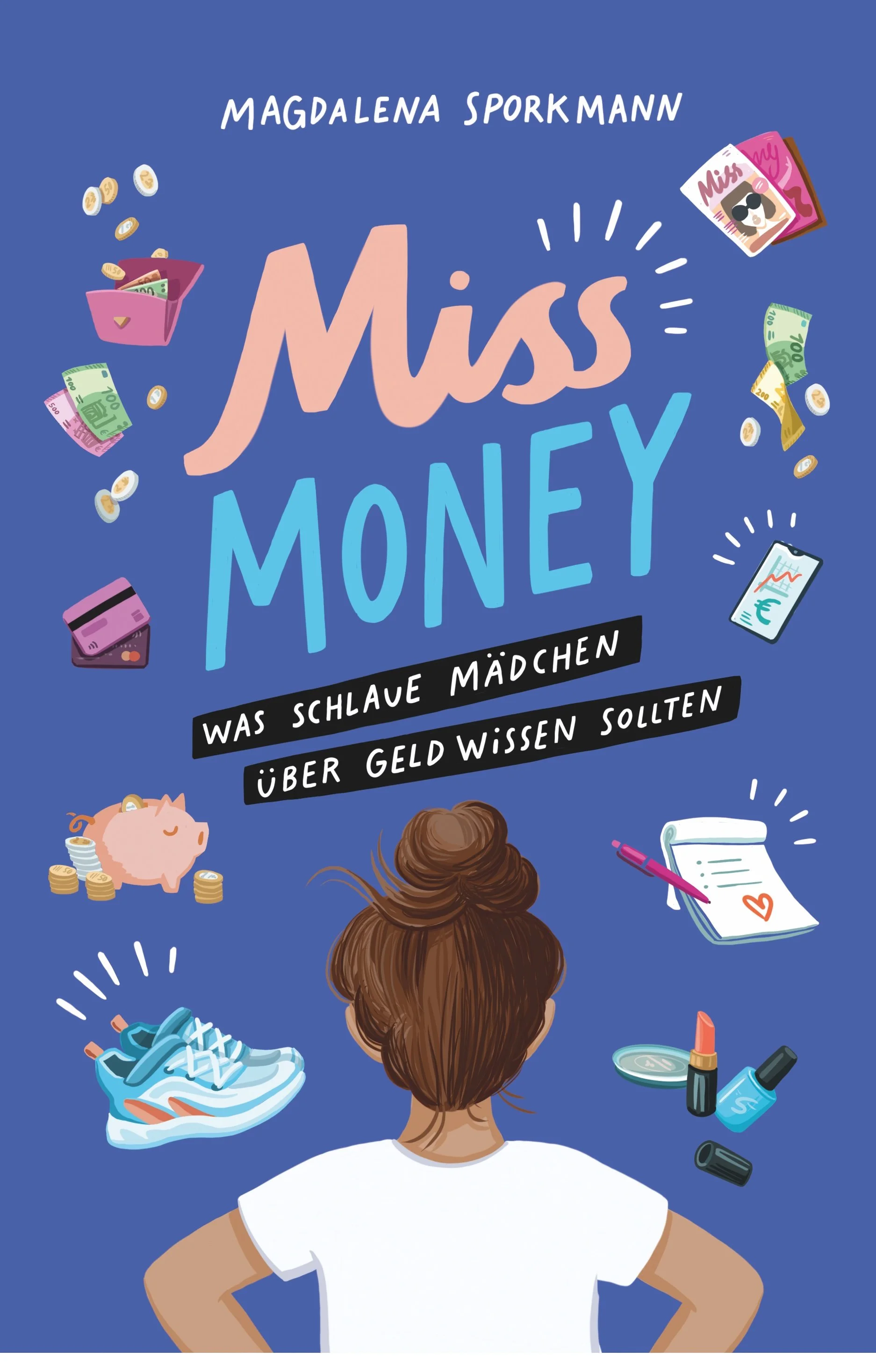 Miss Money – Was schlaue Mädchen über Geld wissen sollten (2023, dtv)