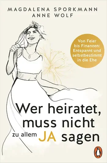 Wer heiratet, muss nicht zu allem Ja sagen (2025, Penguin)