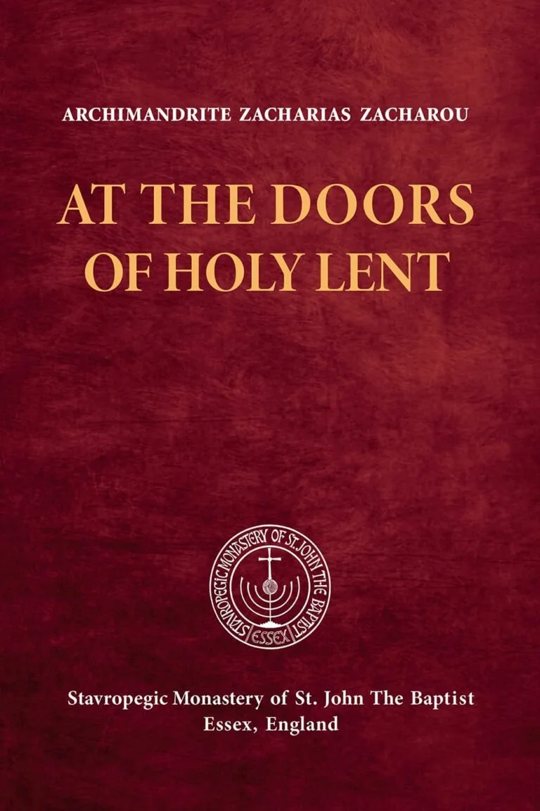 At the Doors of Holy Lent - Archimandrite Zacharias Zacharou
