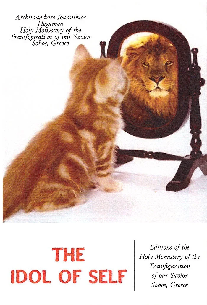 The Idol of Self - Elder Ioannikios Kotsonis