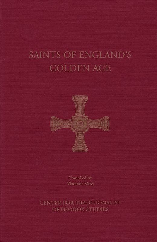 Saints of England's Golden Age - Vladimir Moss