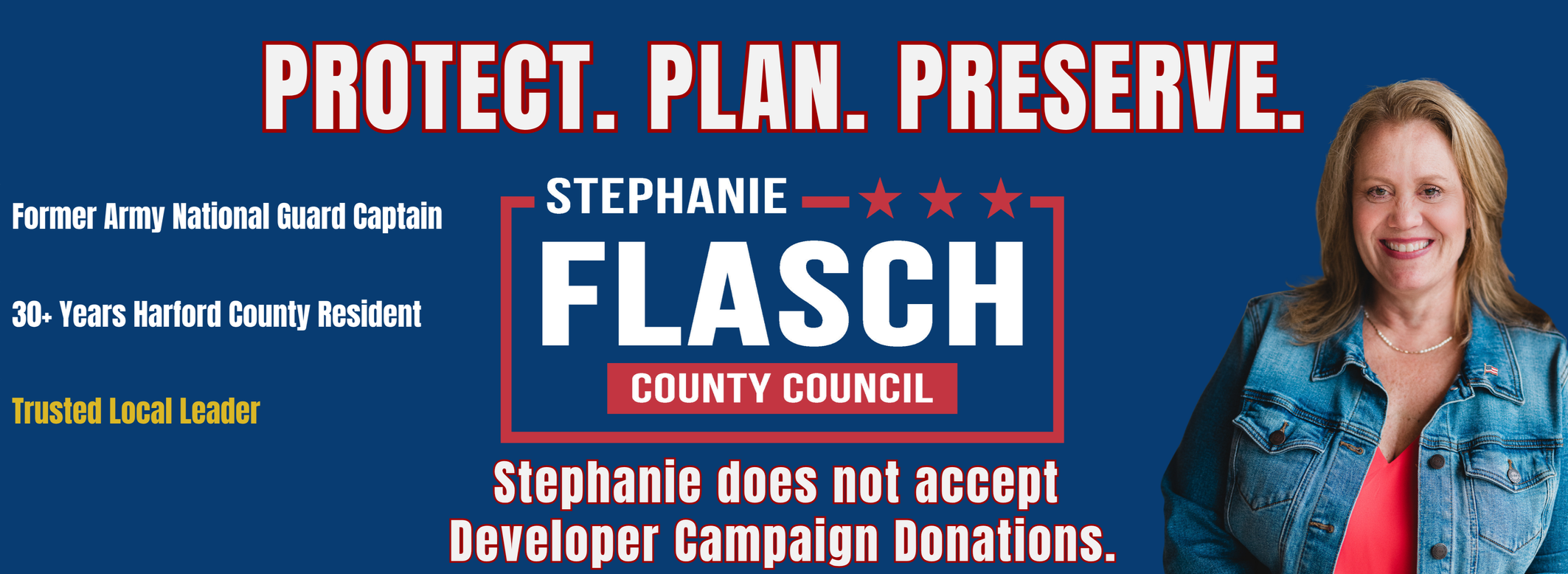 Political campaign sign featuring a smiling woman in a denim jacket, with text promoting her candidacy for county council, emphasizing protection, planning, and preservation, and noting she is a former army guard captain and long-term resident, with a message against accepting campaign donations.