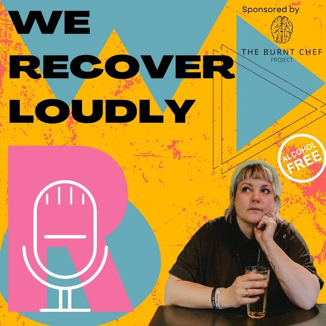 A colorful graphic poster promoting a health recovery event with the phrase 'We Recover Loudly.' Features a woman with blonde hair holding a drink, a line art microphone, and elements indicating the event is alcohol-free, sponsored by The Burnt Chef 