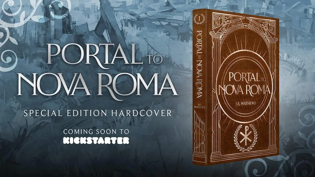 Kickstarter - Coming September 15th! - Portal to Nova Roma (Book 1): Signed Collector’s Edition