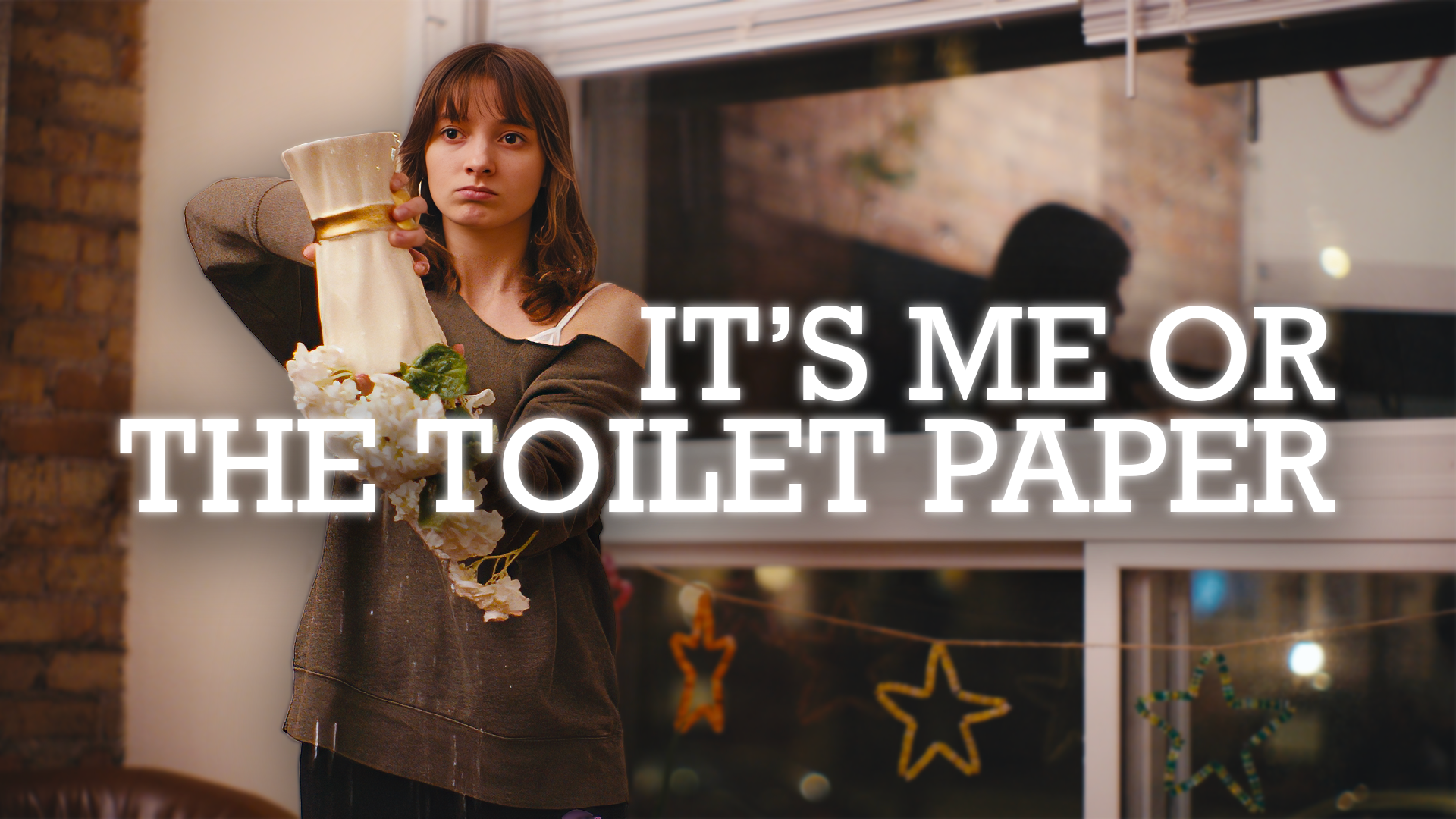 It's Me or The Toilet Paper