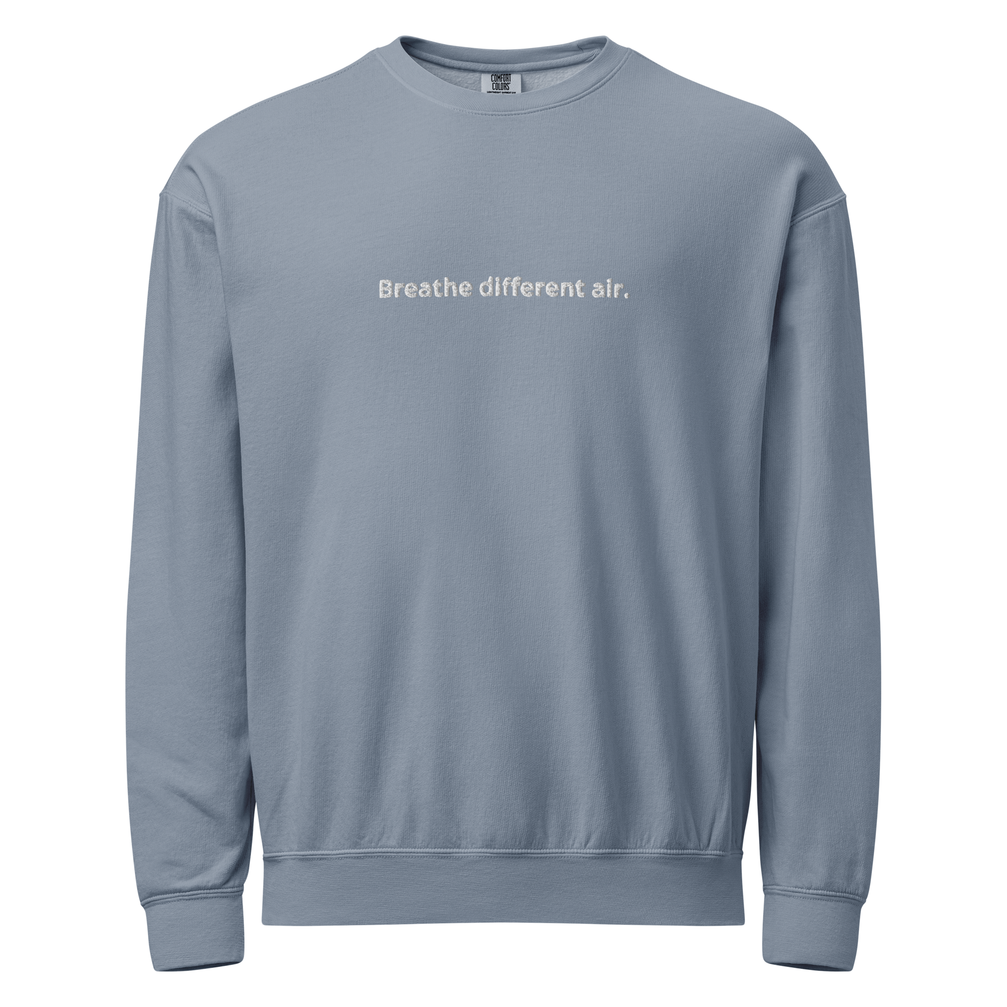 Breathe Different Air - Crewneck - 30 Shots