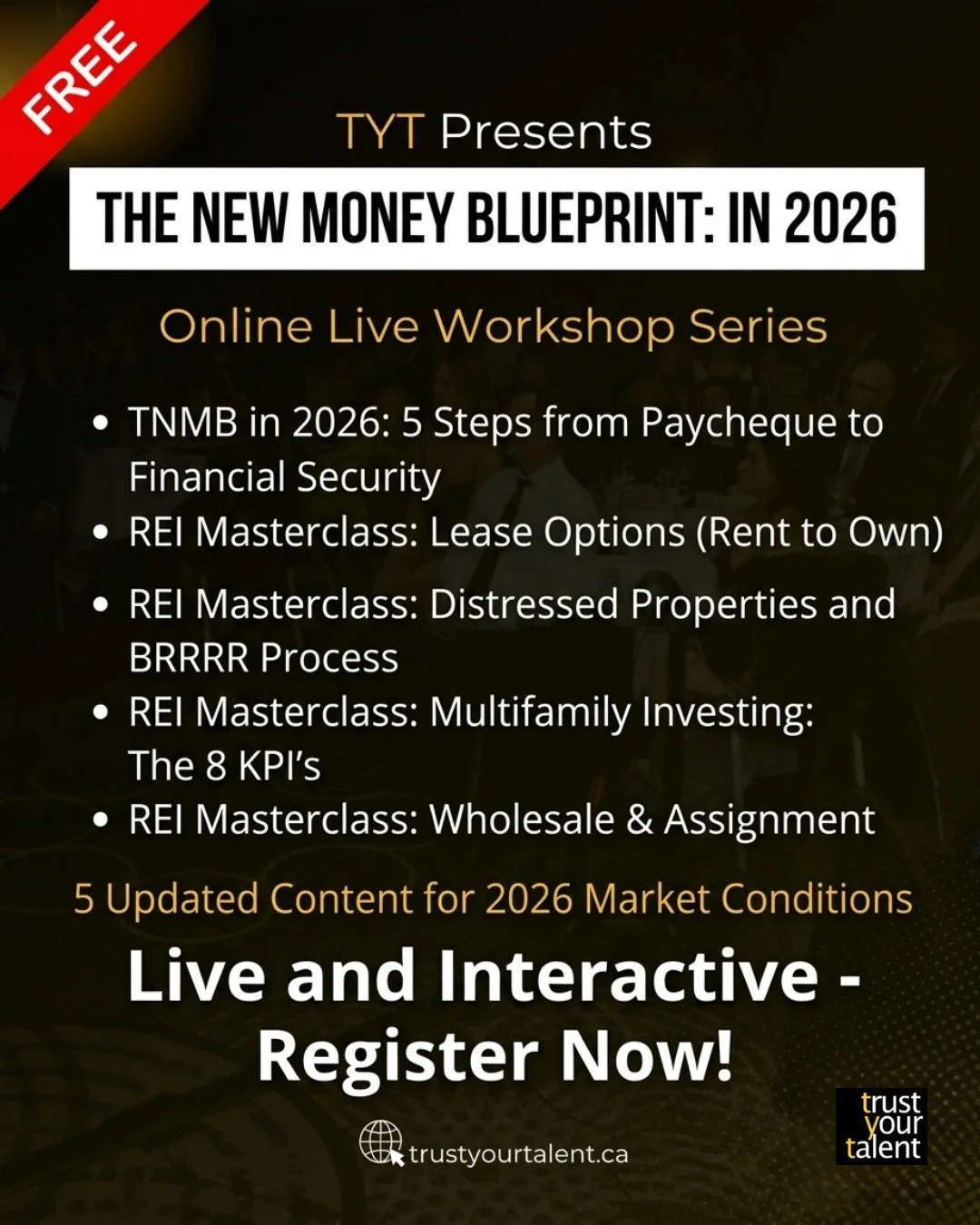 🚨 FREE Workshop Series &mdash; Trust Your Talent Academy

High income but still feel financially stuck? You're not alone &mdash; and this is for you.

Canada's #1 real estate education academy is dropping 5 FREE live masterclasses this summer, updat