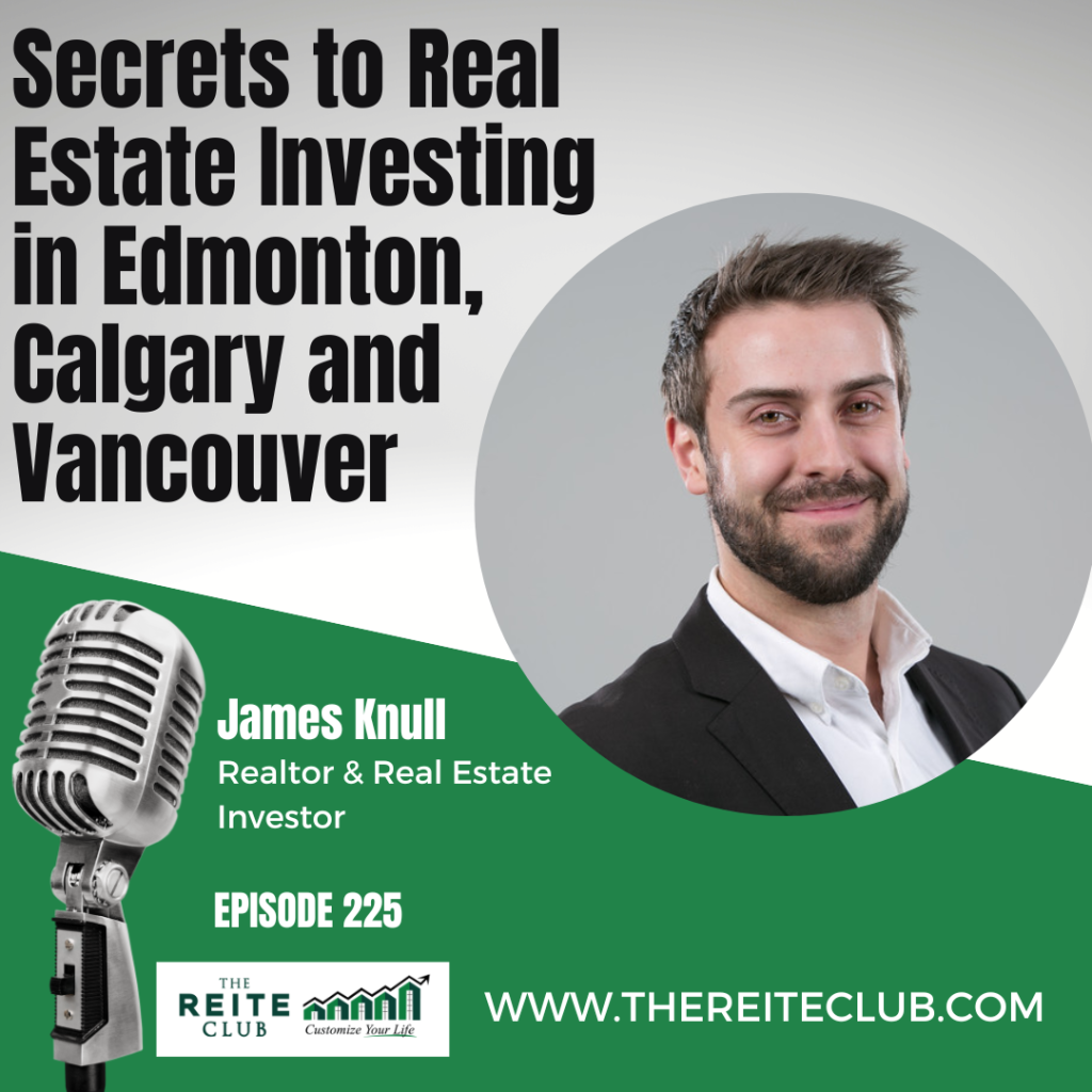 Cover of REITE podcast: Secrets To Real Estate Investing in Edmonton, Calgary and Vancouver with James Knull