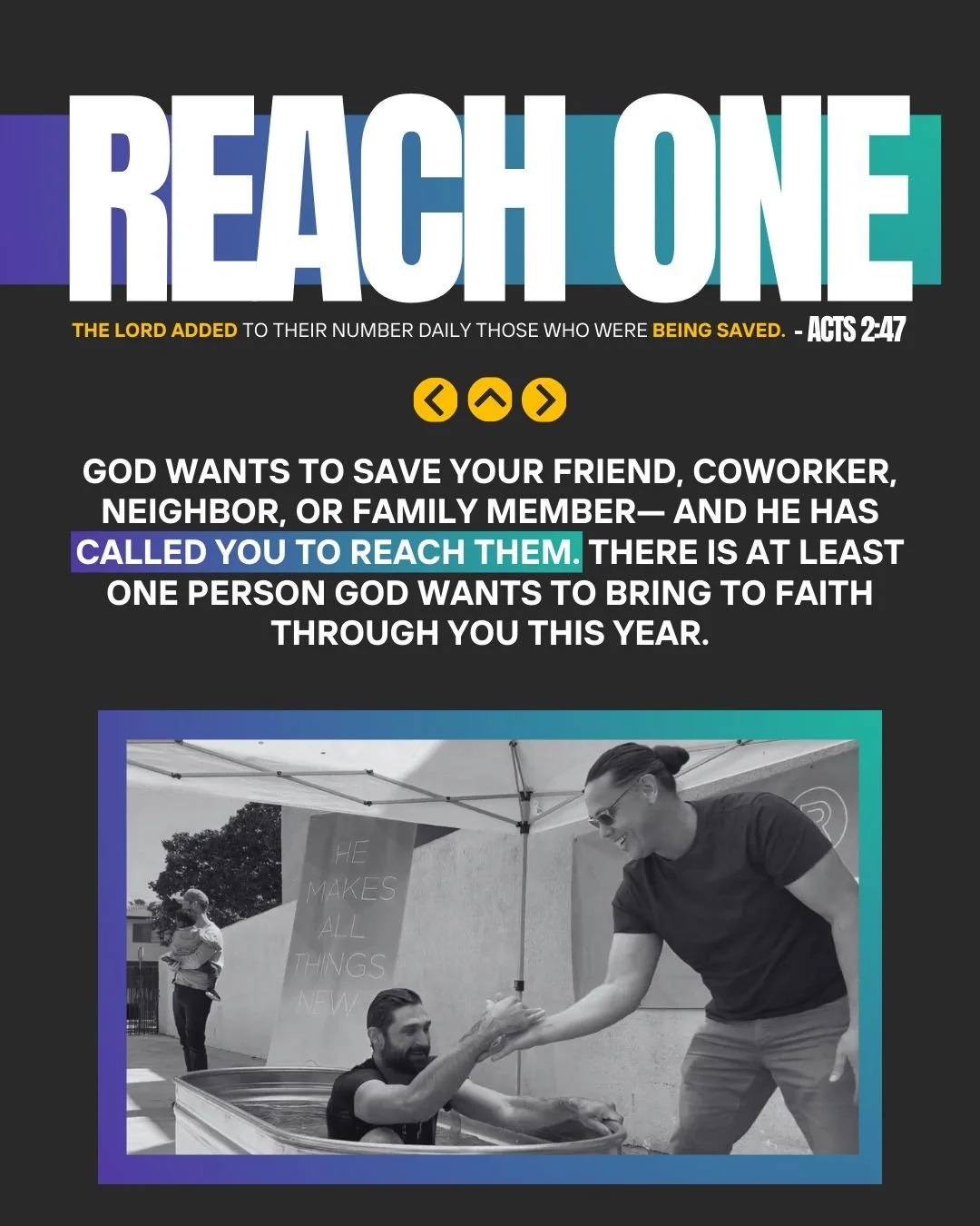REACH ONE IN 2026
God wants to save your friend, coworker, neighbor, or family member - and He has called you to reach them. There is at least one person God wants to bring to faith through you this year.

I commit to pray and fast for this ONE perso