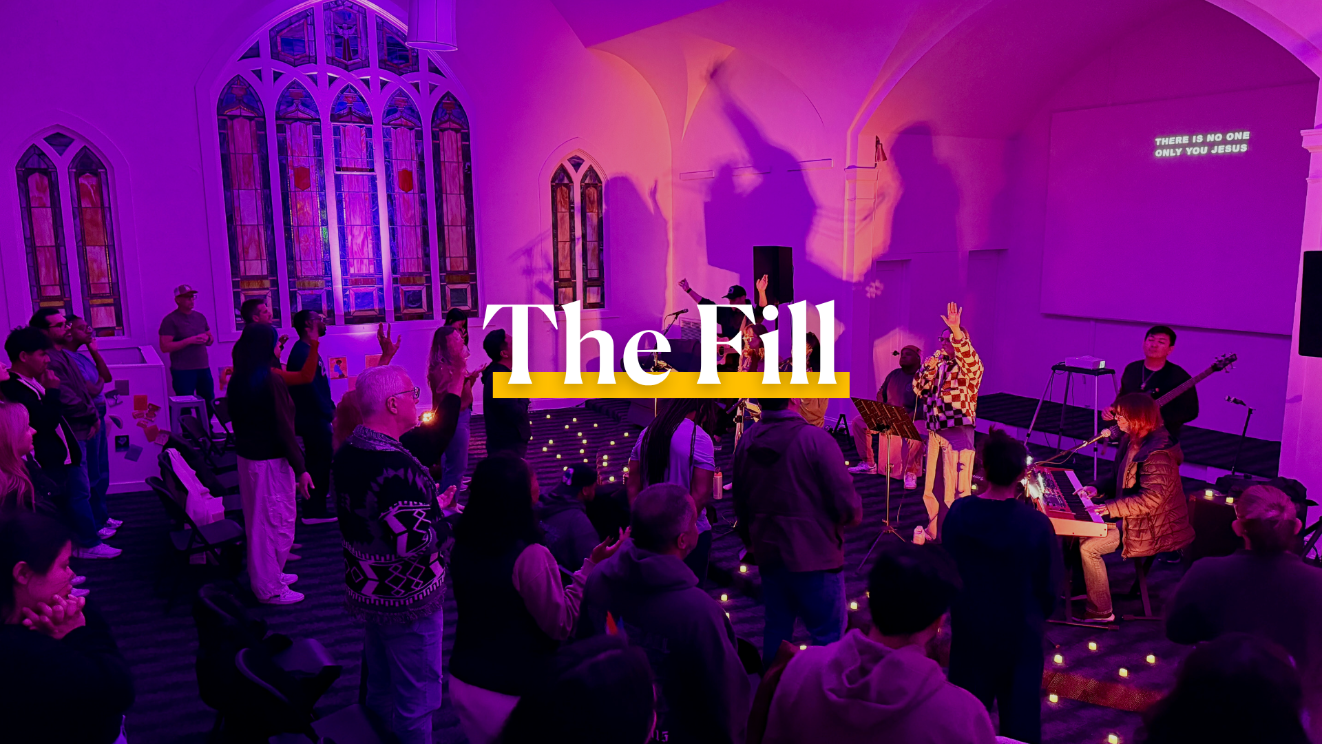 The Fill (Prayer + Worship Night)