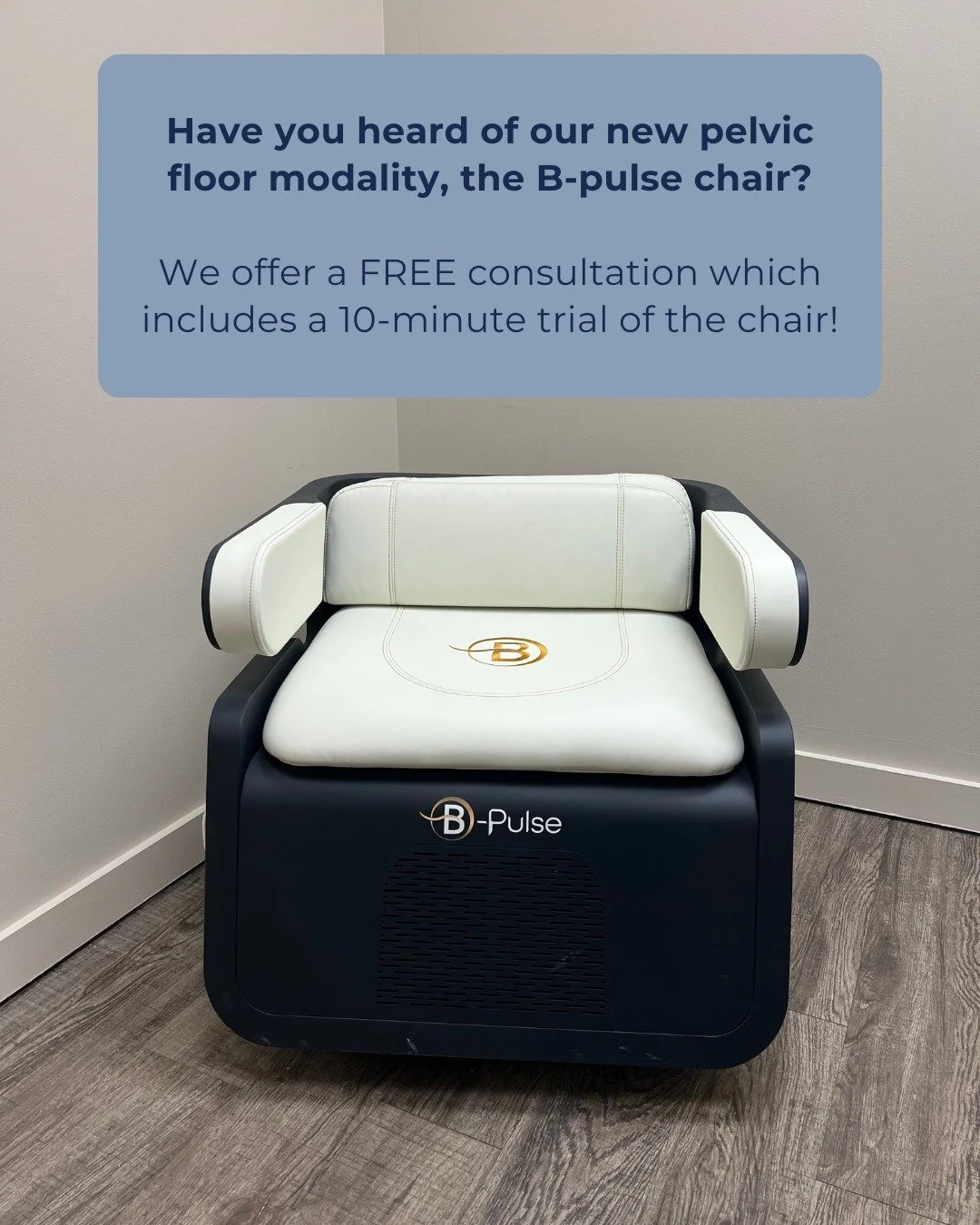 Struggling with urinary leakage, endometriosis, organ prolapse, or postpartum recovery? You are not alone, and help is here!

The B-Pulse Chair offers a comfortable, non-invasive way to support your pelvic health and get you back to feeling like your