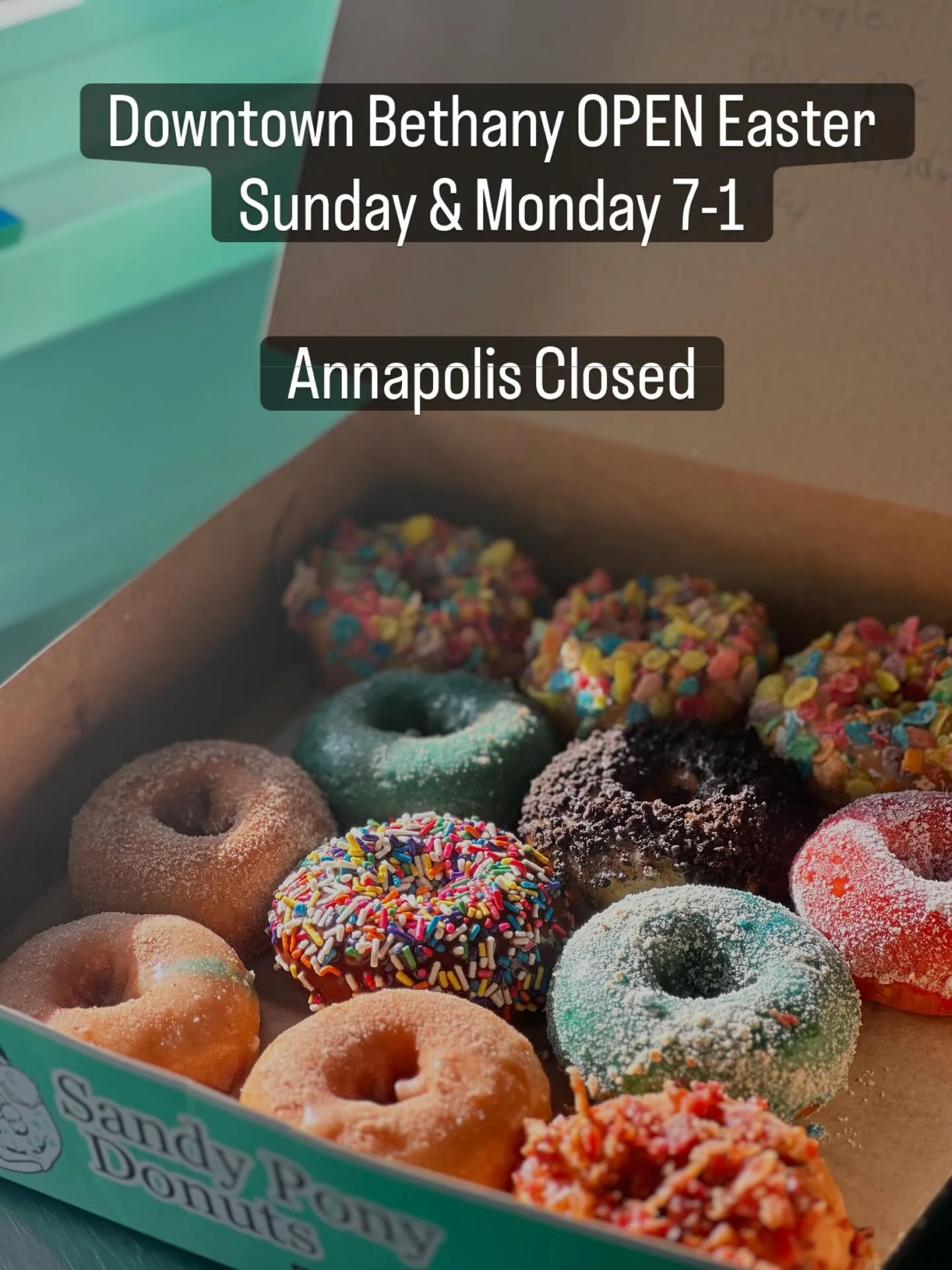 Downtown Bethany will be OPEN Easter Sunday &amp; Monday 7-1. Annapolis and all other locations will be CLOSED 

#sandyponydonuts