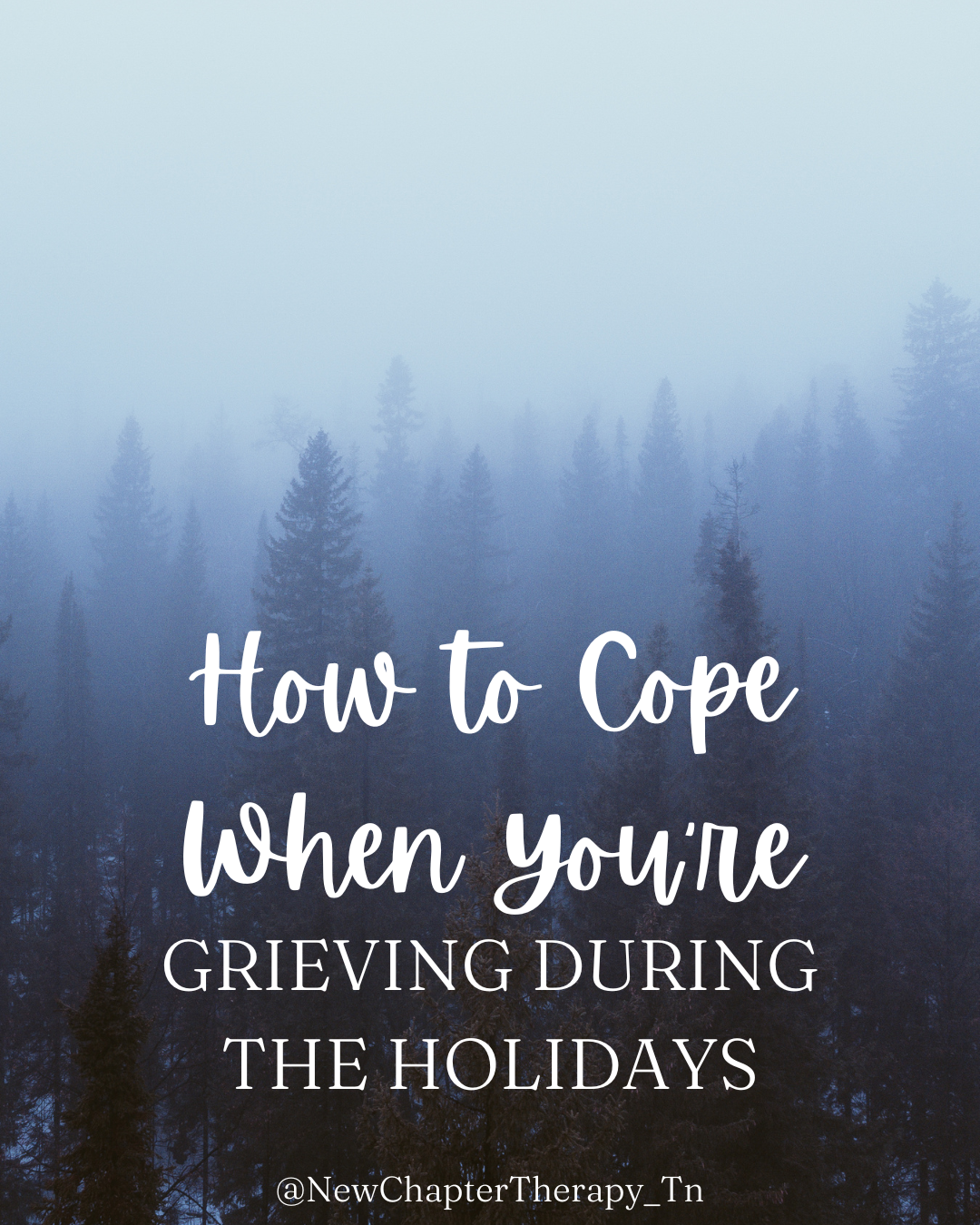 How to Cope When You’re       Grieving During the Holidays