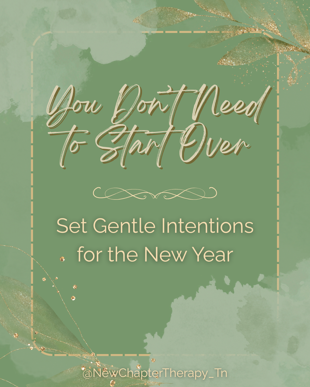 You Don’t Need to Start Over: Setting Gentle Intentions for the New Year