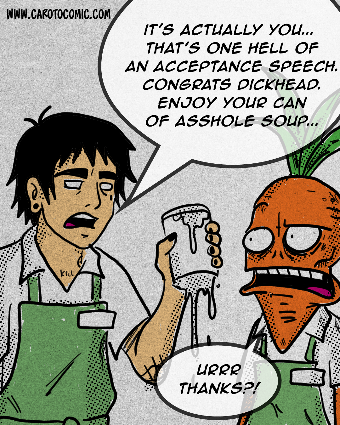 A cartoon comic panel shows a person with dark hair and a green apron holding a melting glass, speaking to a humanoid carrot character with large eyes and green leafy top, who responds with "URRR THANKS?!" The speech bubble from the person contains a sarcastic comment about an acceptance speech.
