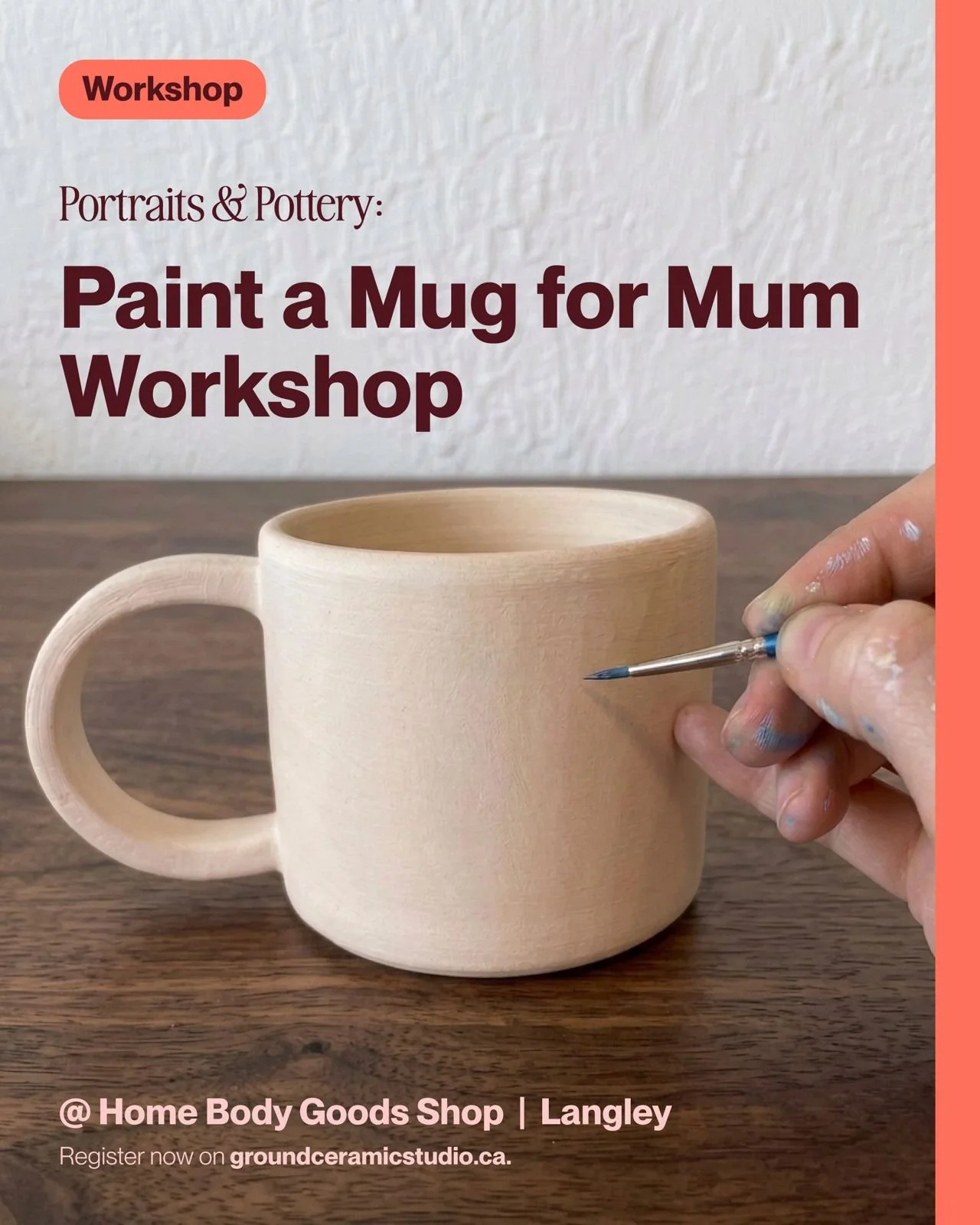 Portraits & Pottery: Paint a Mug for Mum @ Home Body Goods Shop