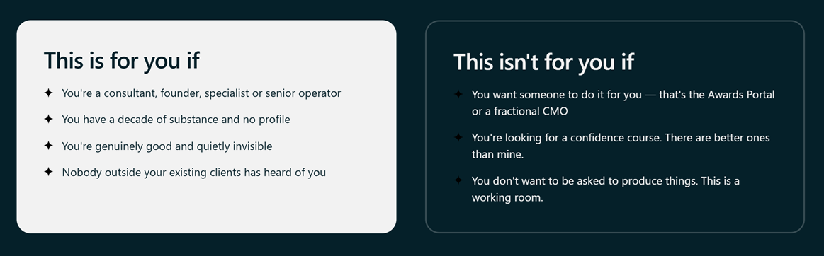 Comparison of two lists: on the left, titled 'This is for you if,' with four bullet points about being a consultant, having a decade of experience, being good and invisible, and no clients hearing about you; on the right, titled 'This isn't for you if,' with three bullet points about wanting someone else to do the work, seeking confidence courses, and not wanting to produce things in a working room.