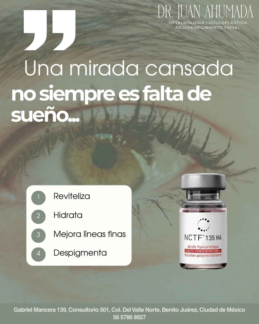 👁️ Ojeras cansadas = mirada apagada
💉 NCTF revitaliza, hidrata y mejora la calidad de la piel
✨ Resultado: mirada fresca y descansada

📩 Agenda tu sesi&oacute;n

☎️ Citas: 56 5786 8927
📍Gabriel Mancera 139, Piso 5, Consultorio 501, Col. del Valle
