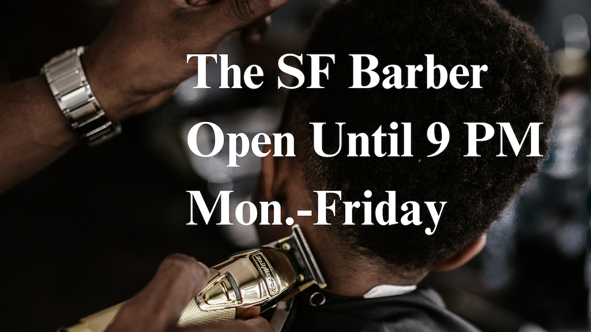 The SF Barber: Now Open Late After Hours Until 9 PM - (2025 Update)