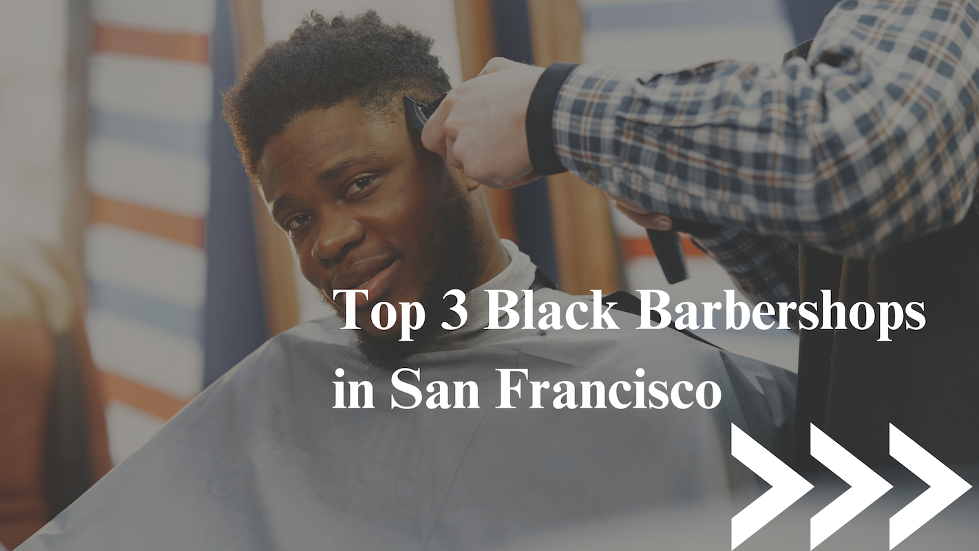Black Barbershops in San Francisco, CA
