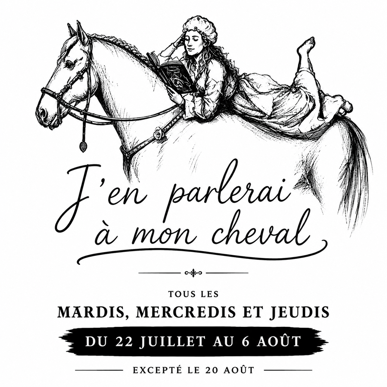 J'en parlerai à mon cheval - du 22 Juillet au 6 Août à 18h30