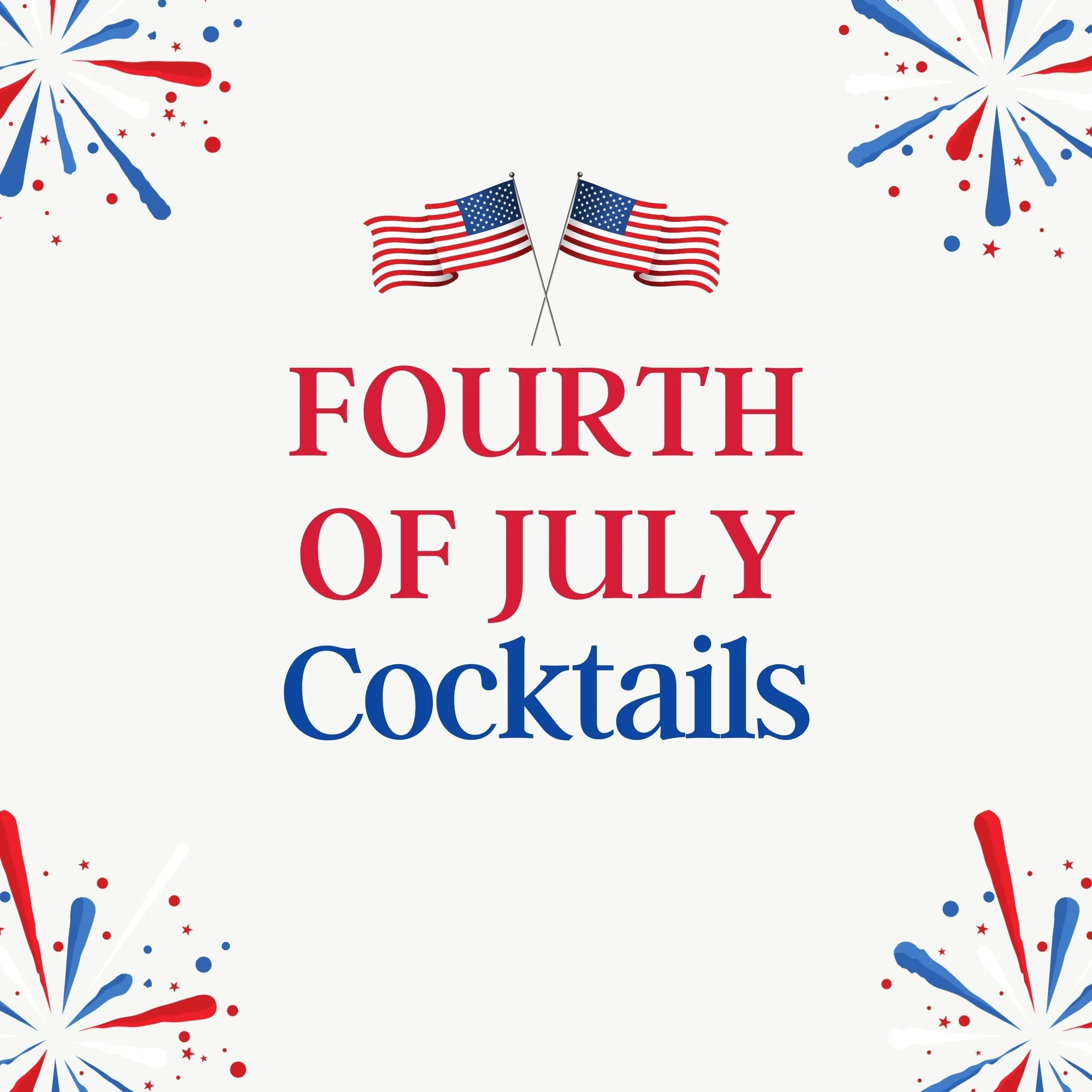 Fourth of July Cocktails