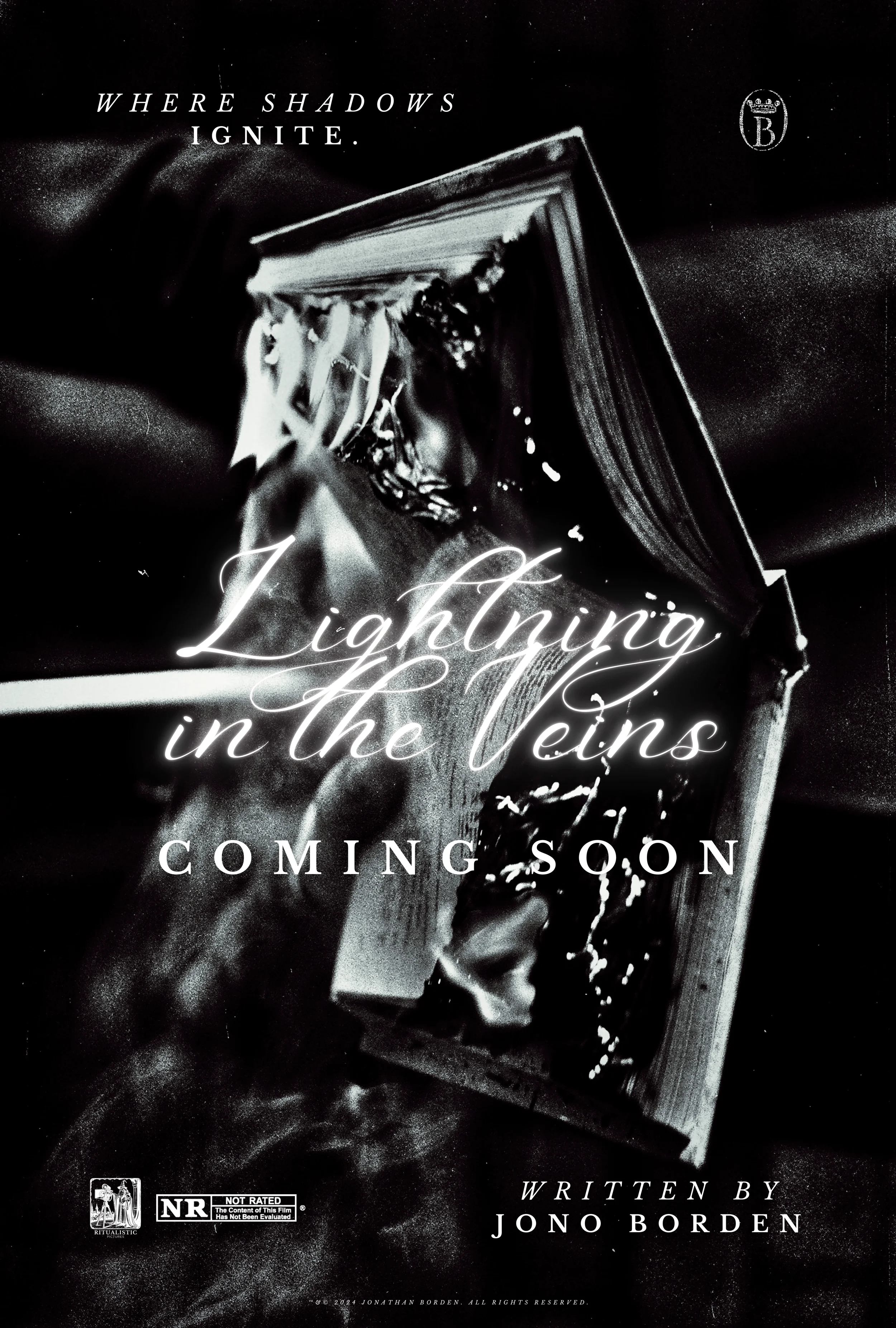 Promotional poster for 'Lighting in the Veins,' featuring a black and white image of a hand holding an open book with a burning page, and glowing script text overlaying the image indicating the movie is coming soon, written by Jono Borden.