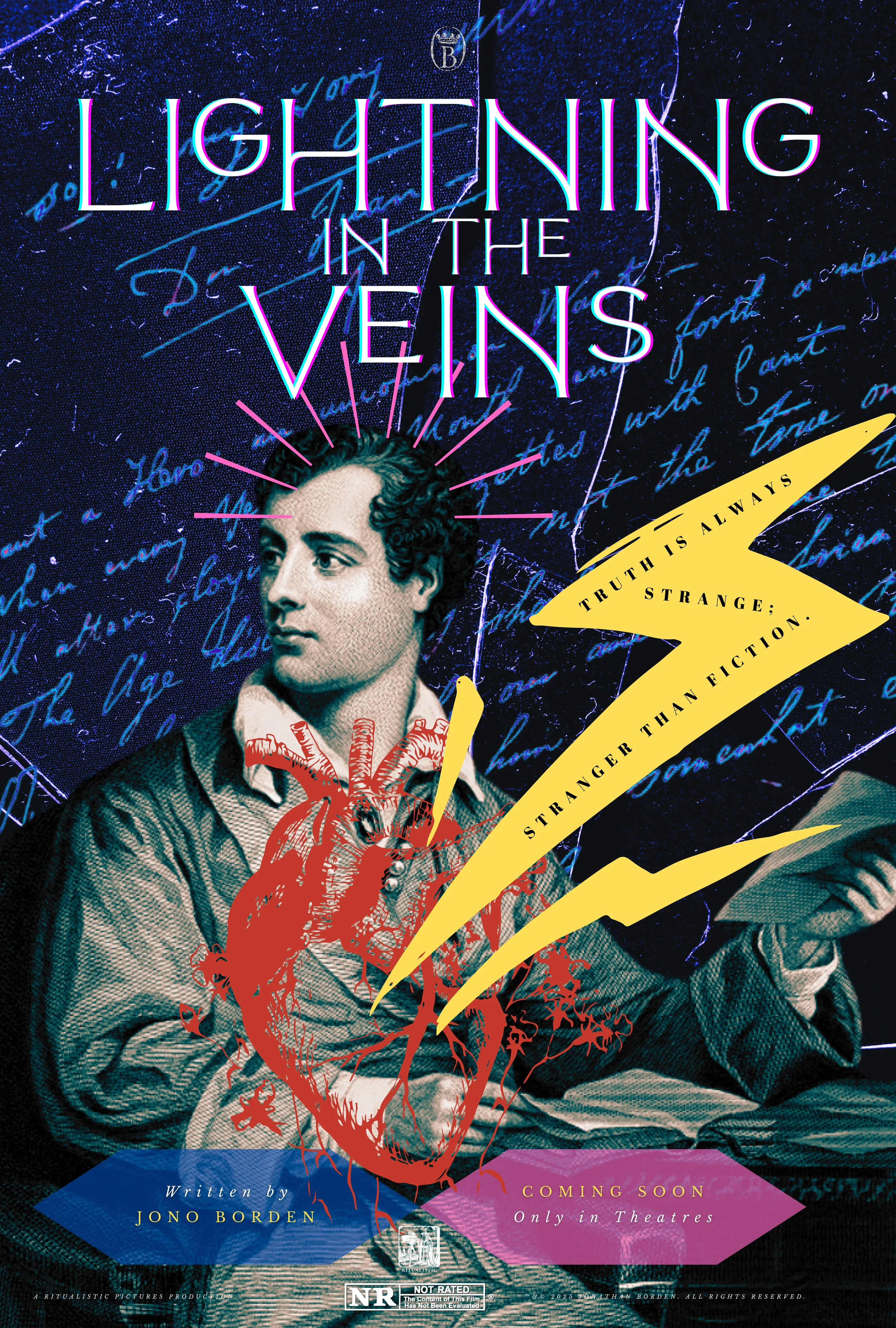 A promotional poster for a film titled 'Lighting in the Veins' features a vintage-style illustration of a young man with a contemplative expression. The background has handwritten notes and sketches in blue on a dark backdrop. The poster includes a yellow lightning bolt with the text 'Truth is always stranger than fiction' and a red anatomical heart intertwined with a black and yellow lightning bolt. The text on the poster indicates the film is written by Jono Borden, coming soon to theaters, and rated NR.