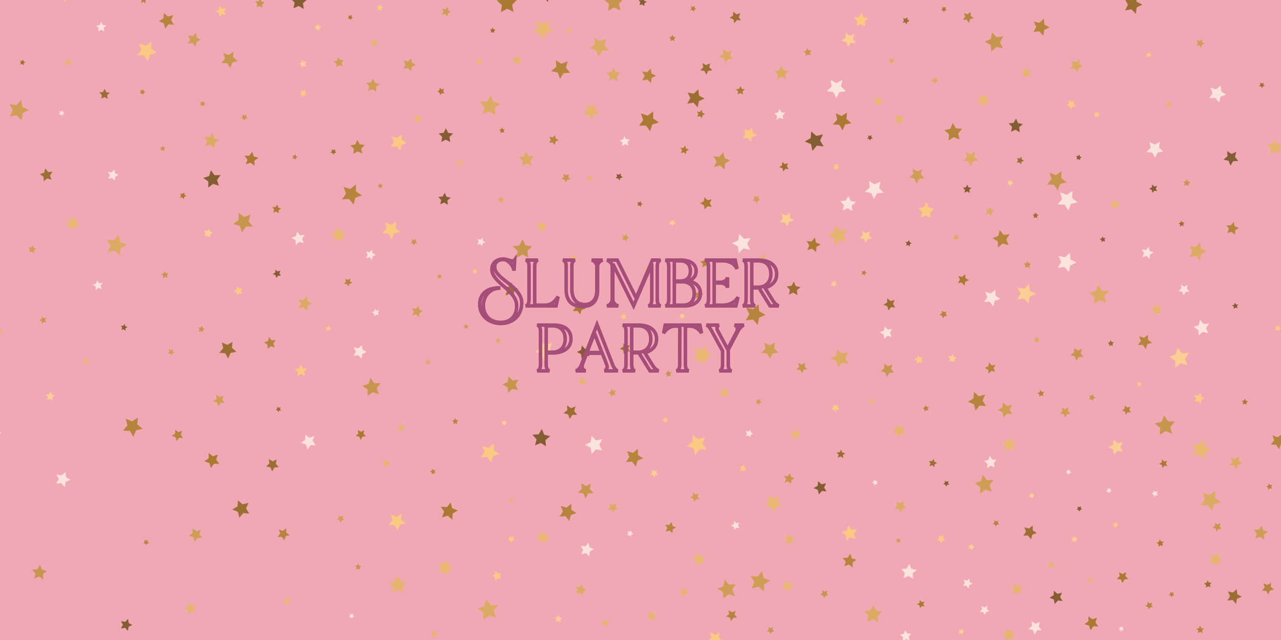 Slumber Party Package