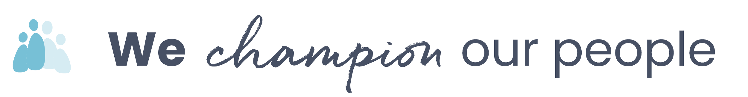 Logo with four light blue stylized human figures and the text "We champion our people".