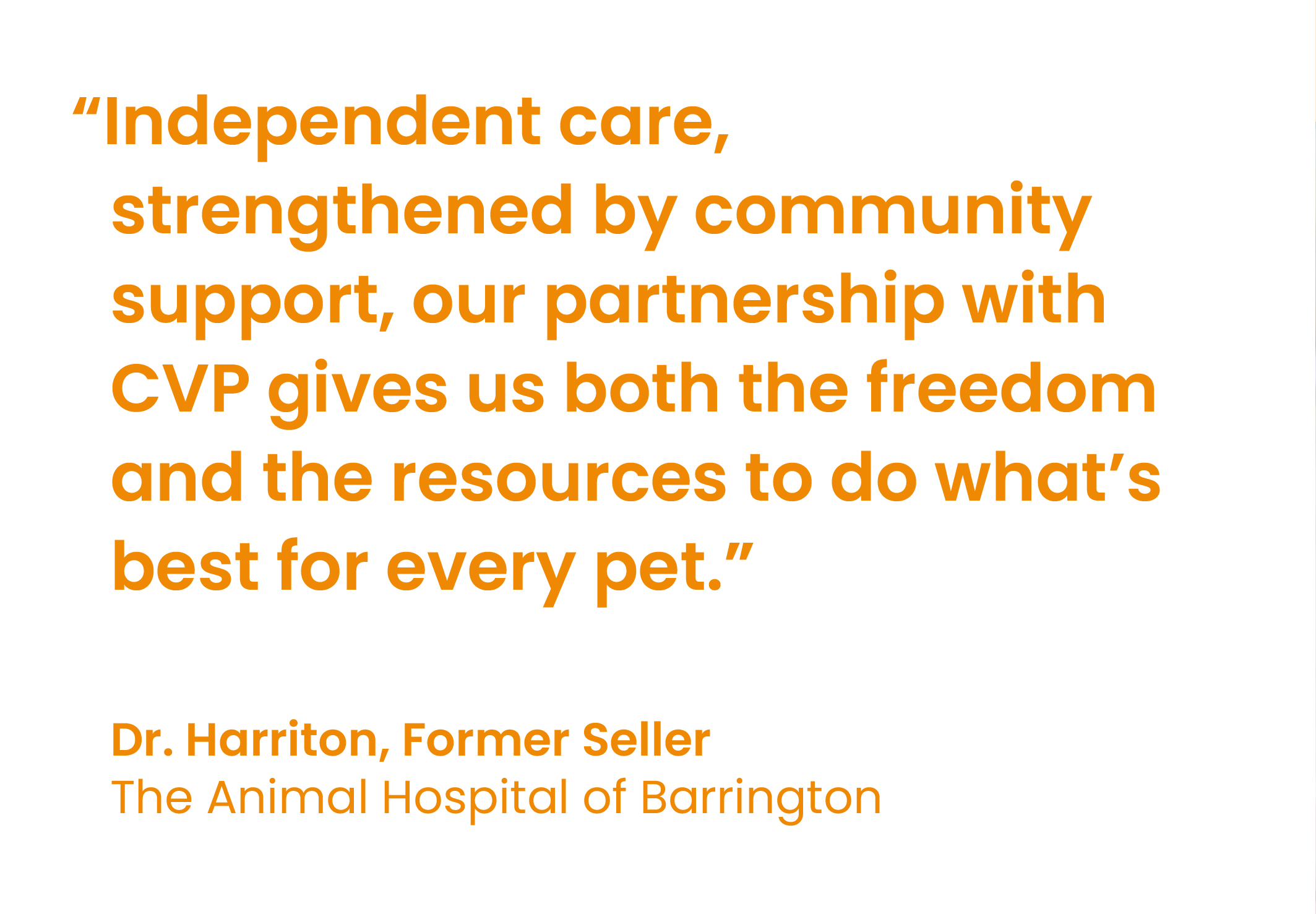 Quote about independent pet care and community support, attributed to Dr. Harriton, former seller at The Animal Hospital of Barrington, in orange text on a white background.