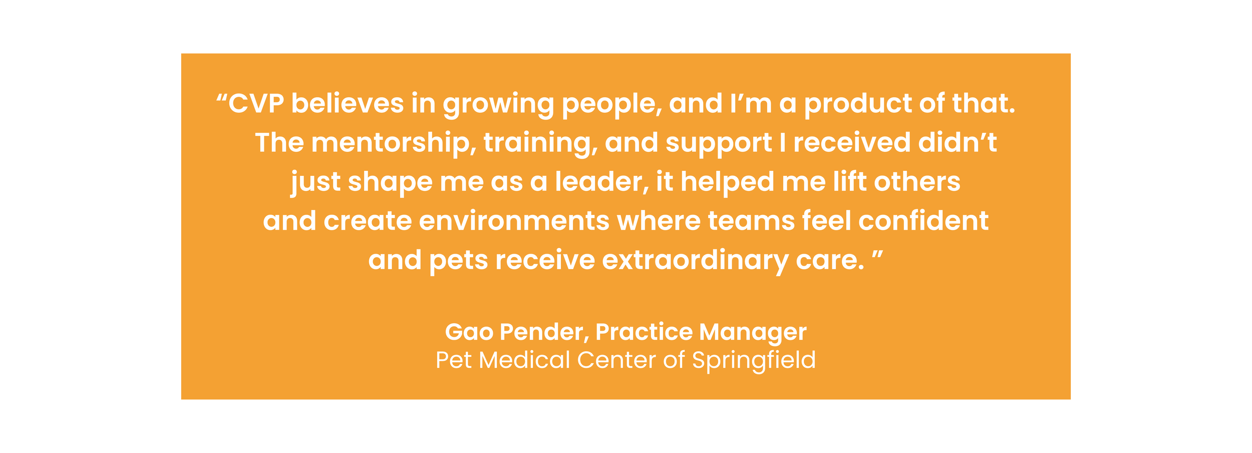 Quote in white text on an orange background about growth, mentorship, and pet care, attributed to Gao Pender, Practice Manager at Pet Medical Center of Springfield.