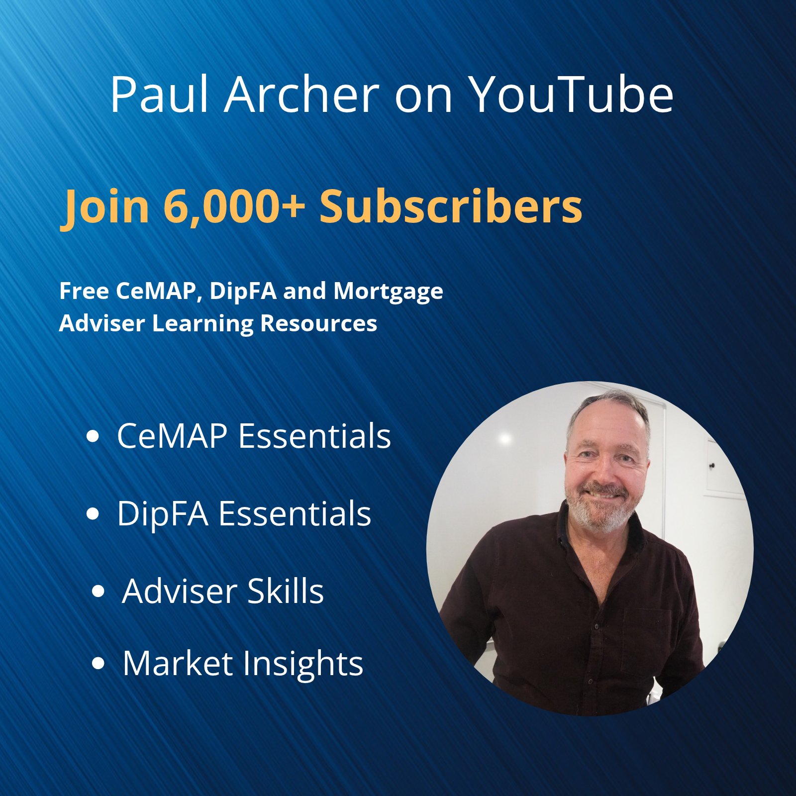 Paul Archer YouTube channel with over 6000 subscribers featuring CeMAP Essentials DipFA Essentials adviser skills and market insights