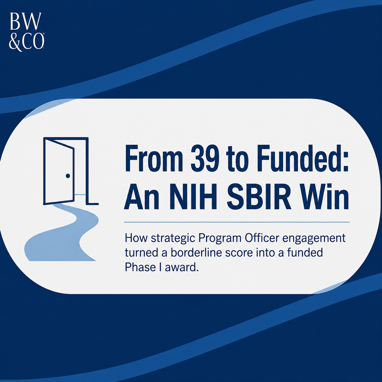 How BW&amp;CO Turned a Borderline NIH SBIR Score Into a Funded Phase I Award