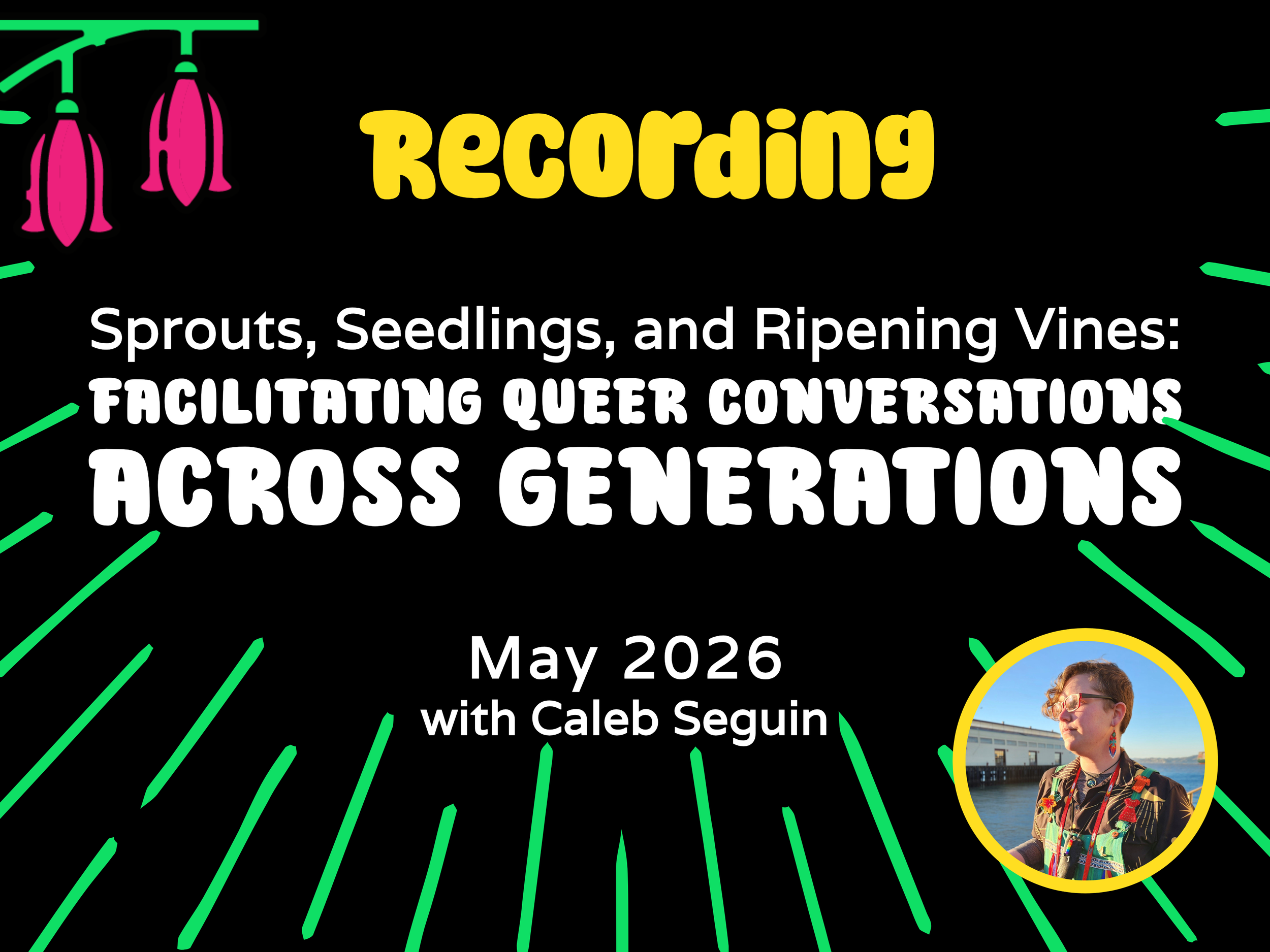 Recording (2026 May) - Facilitating Queer Conversations Across Generations