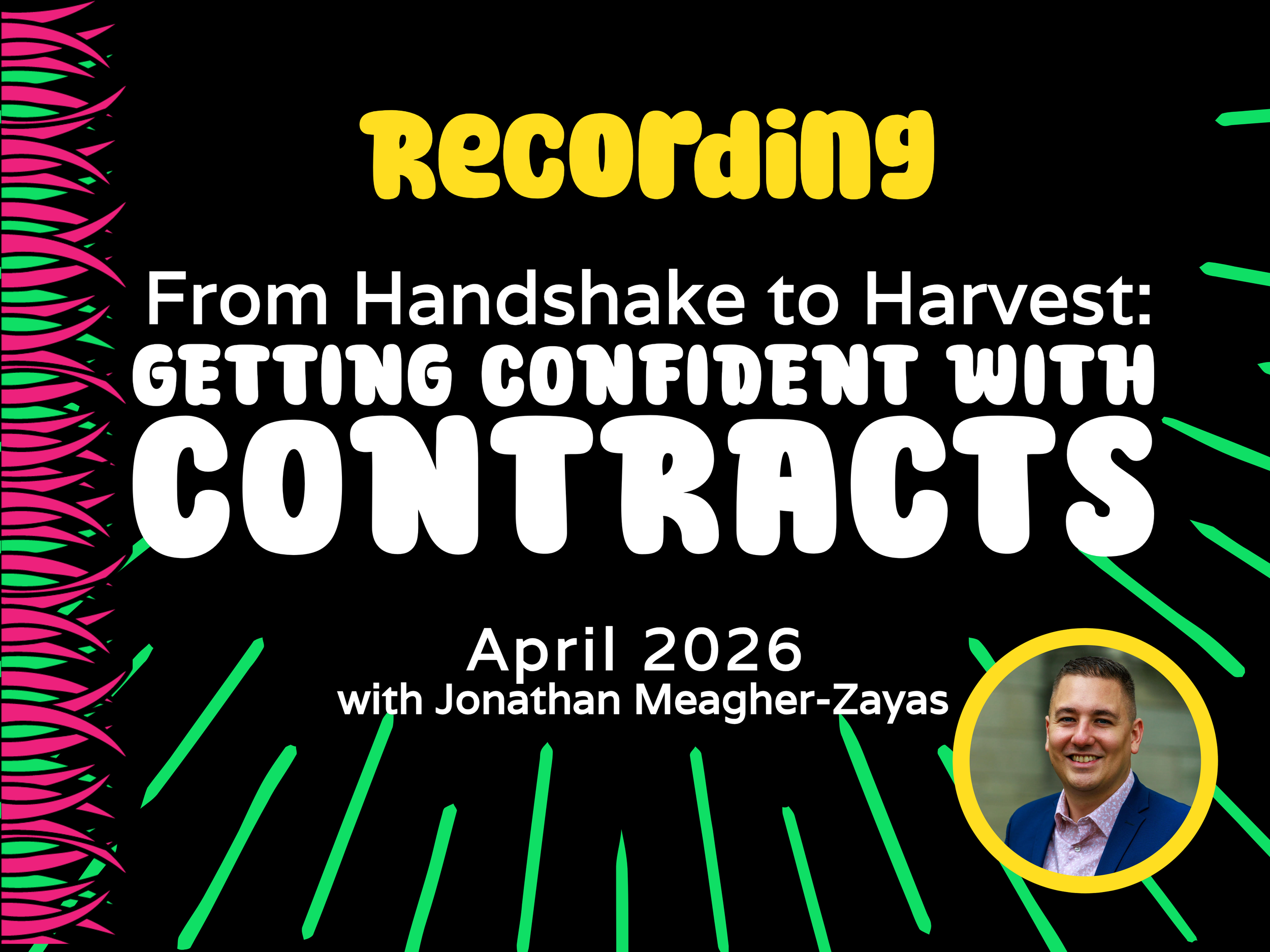 recording of from handshake to harvest, getting confident with contracts. april 2026 with jonathan meagher-zayas.