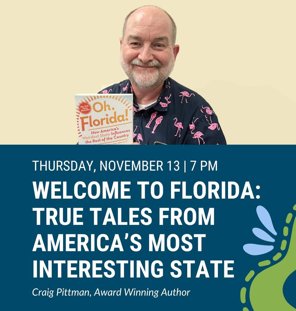 Come and hear about the people, creatures, places, and issues that make up the Florida of today by award winning author Craig Pittman. Through lively stories told with cutting insight and always with a joke at the ready, he captures the heart of what