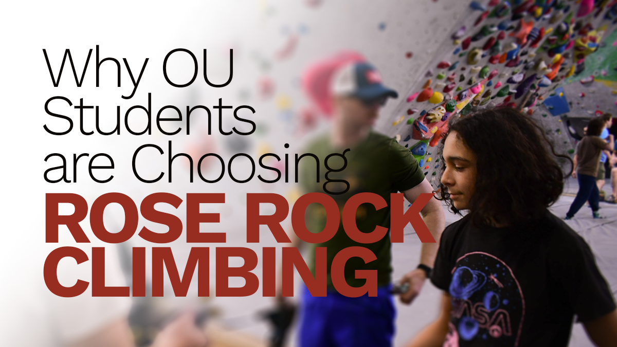 Why OU Students Are Choosing Rose Rock Climbing